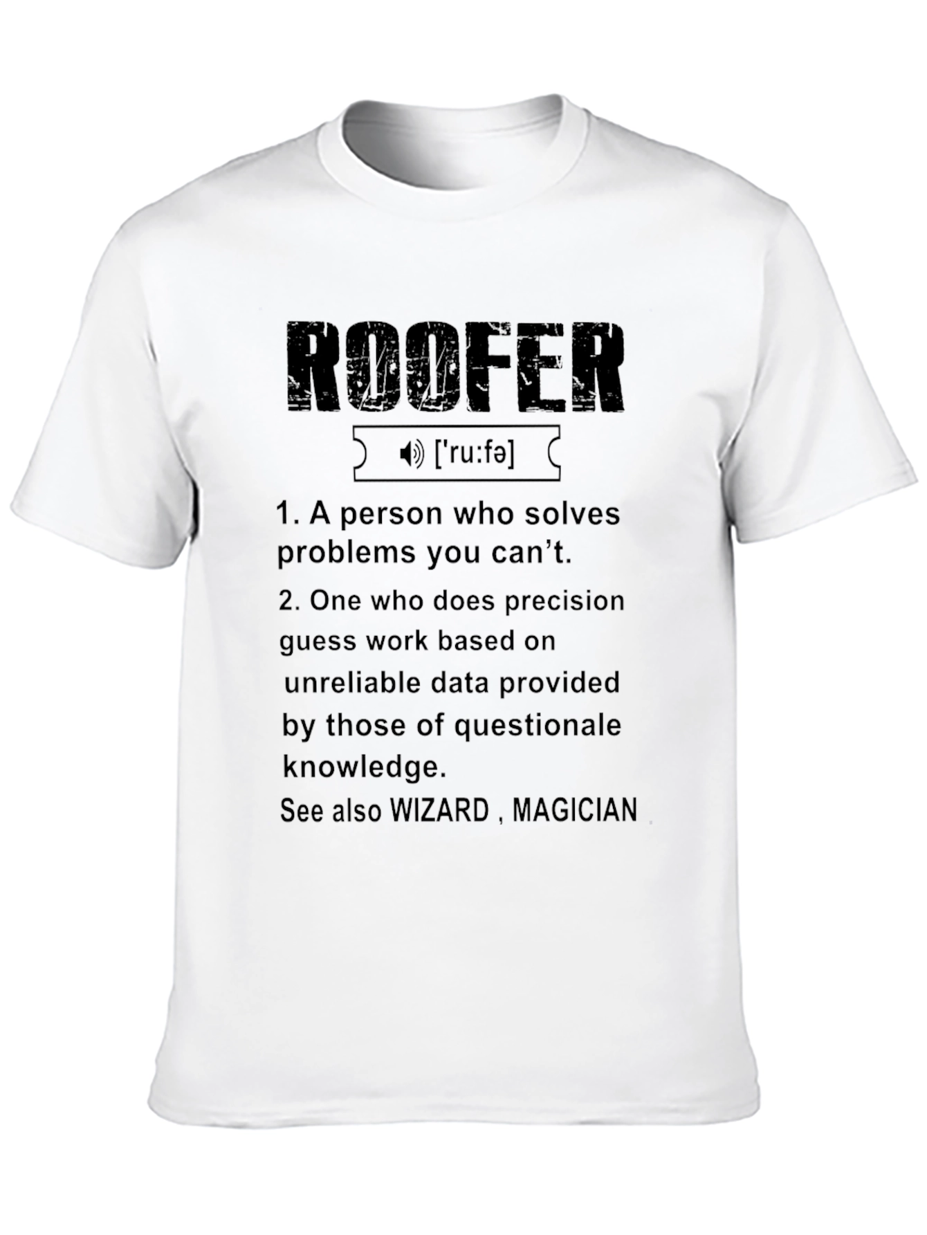 Roofer Definition Graphic Tee - Solve Problems In Style