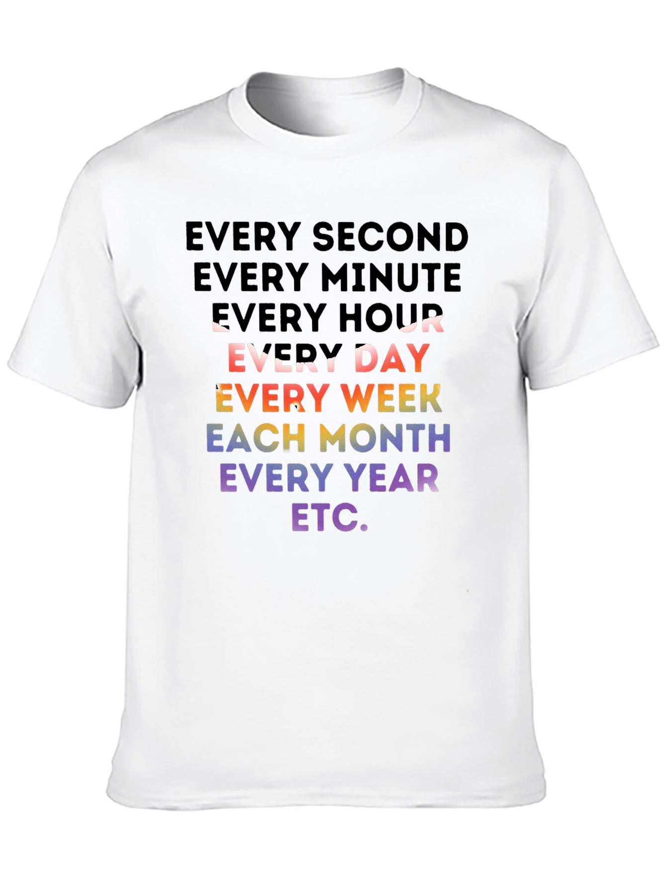 Every Second Rainbow T-Shirt