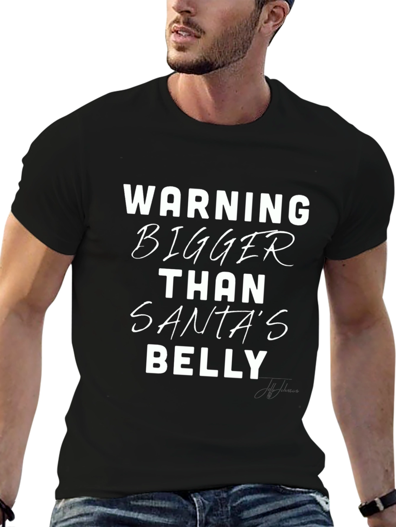Warning Bigger Than Santas Belly T-Shirt