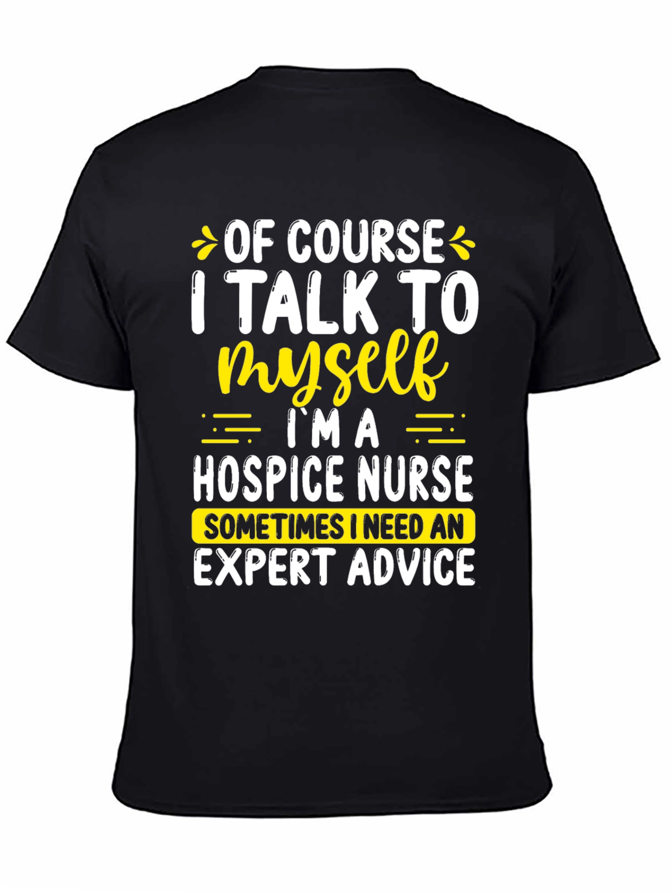 Hospice Nurse Expert Advice T-Shirt