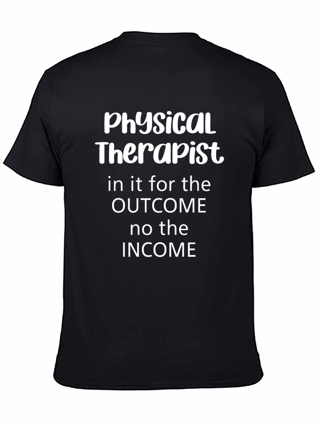 Physical Therapist Outcome T-Shirt