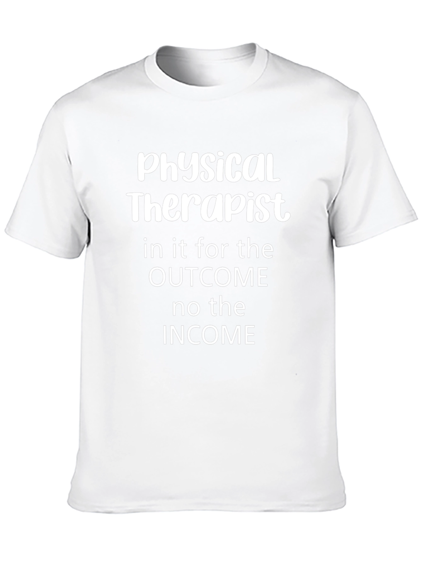 Physical Therapist Outcome T-Shirt