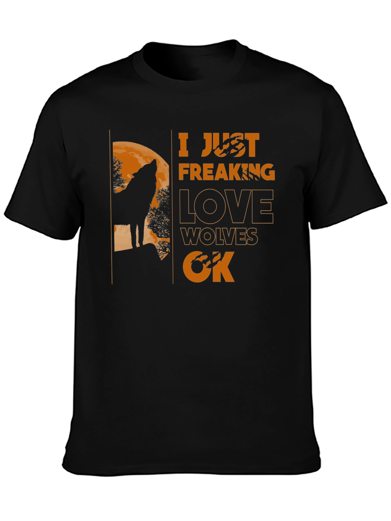 I Just Freaking Love Wolves T-Shirt - Unique Design