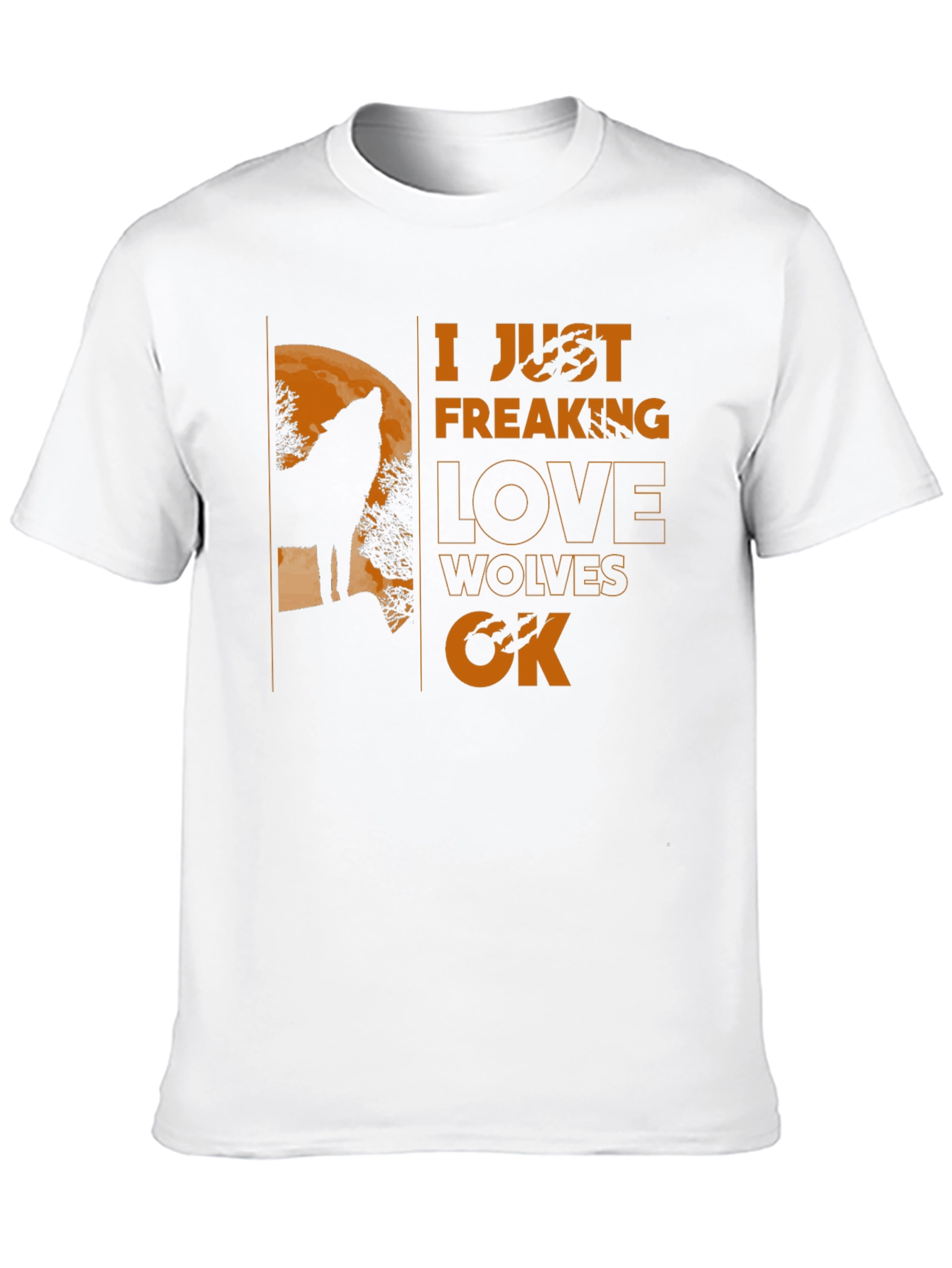 I Just Freaking Love Wolves T-Shirt - Unique Design