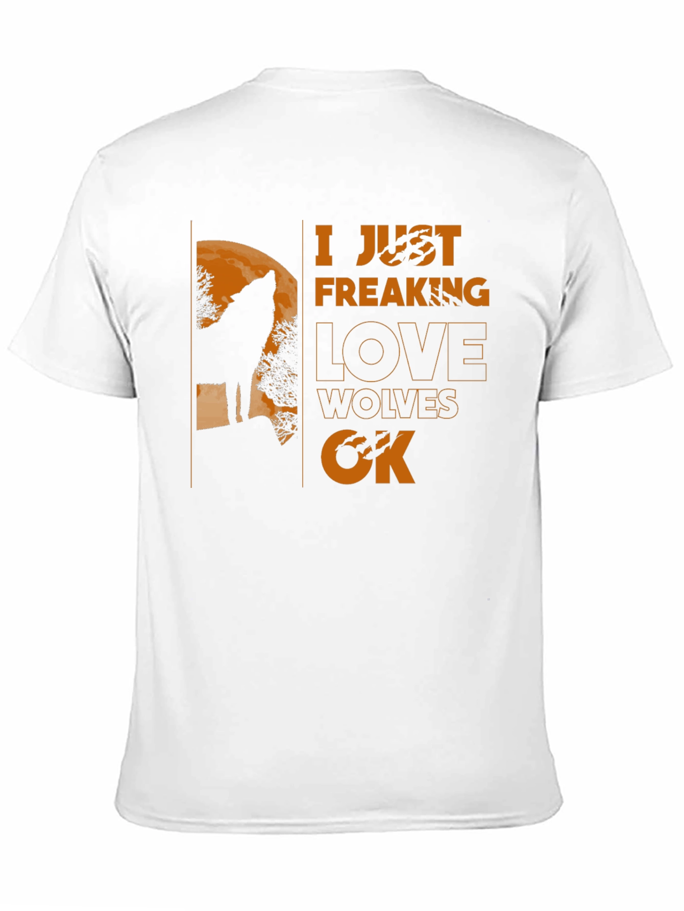 I Just Freaking Love Wolves T-Shirt - Unique Design