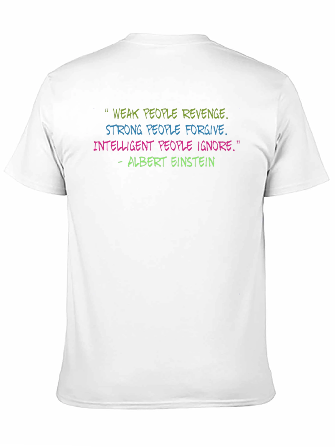 Einstein Quote T-Shirt - Weak Strong Intelligent People