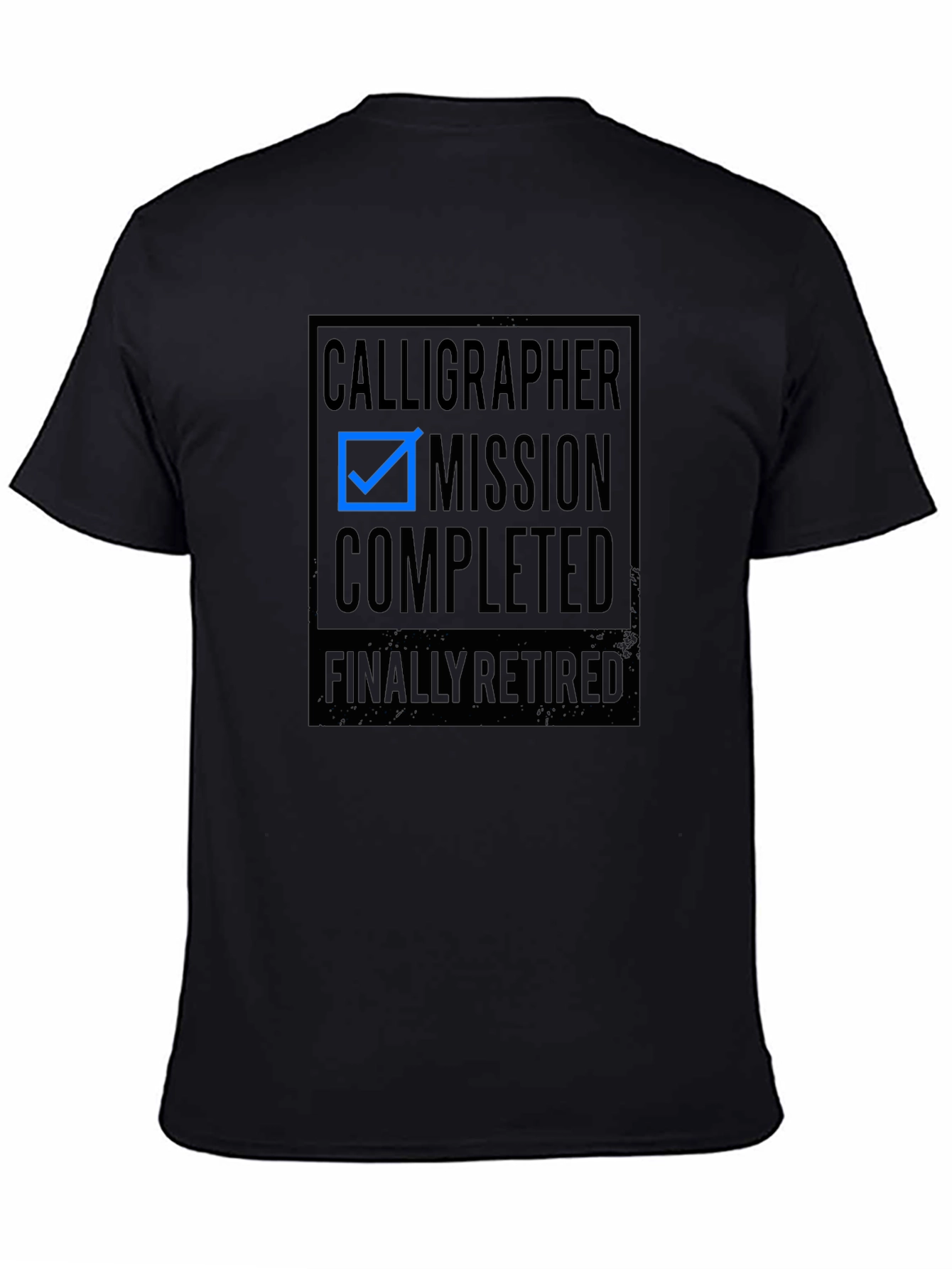 Calligrapher Mission Completed Retirement T-Shirt