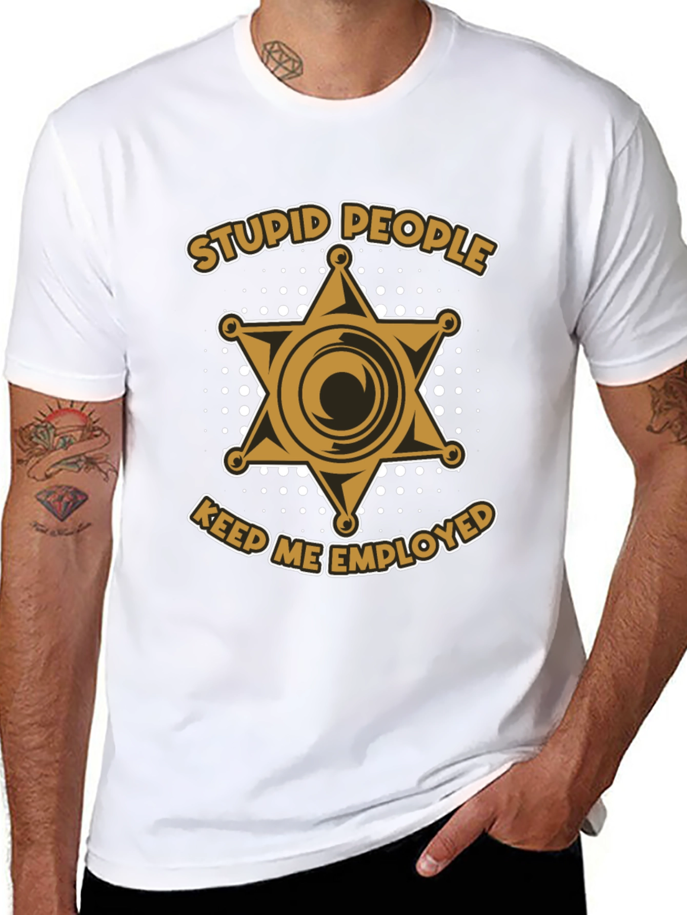 Stupid People Keep Me Employed Graphic T-Shirt