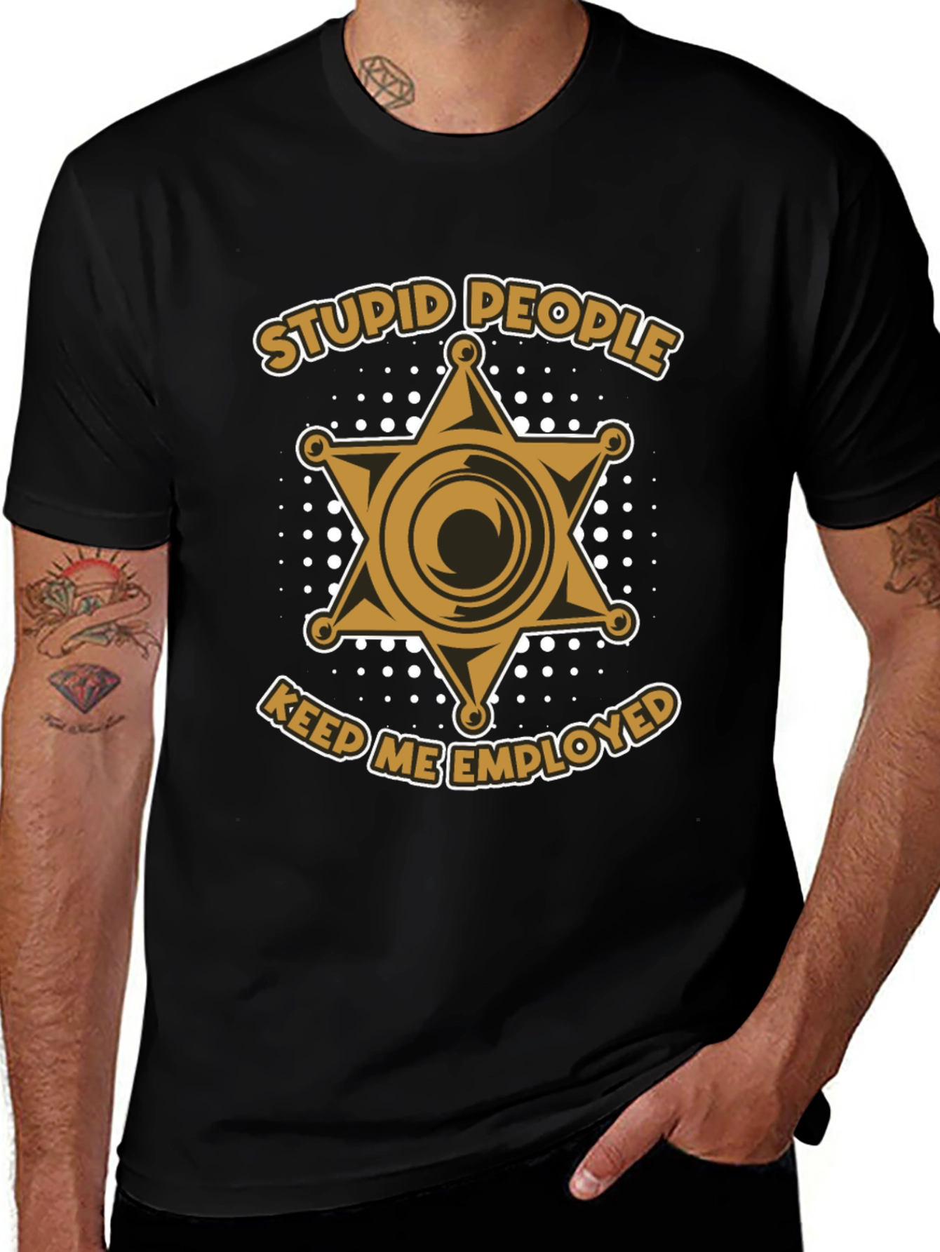 Stupid People Keep Me Employed Graphic T-Shirt