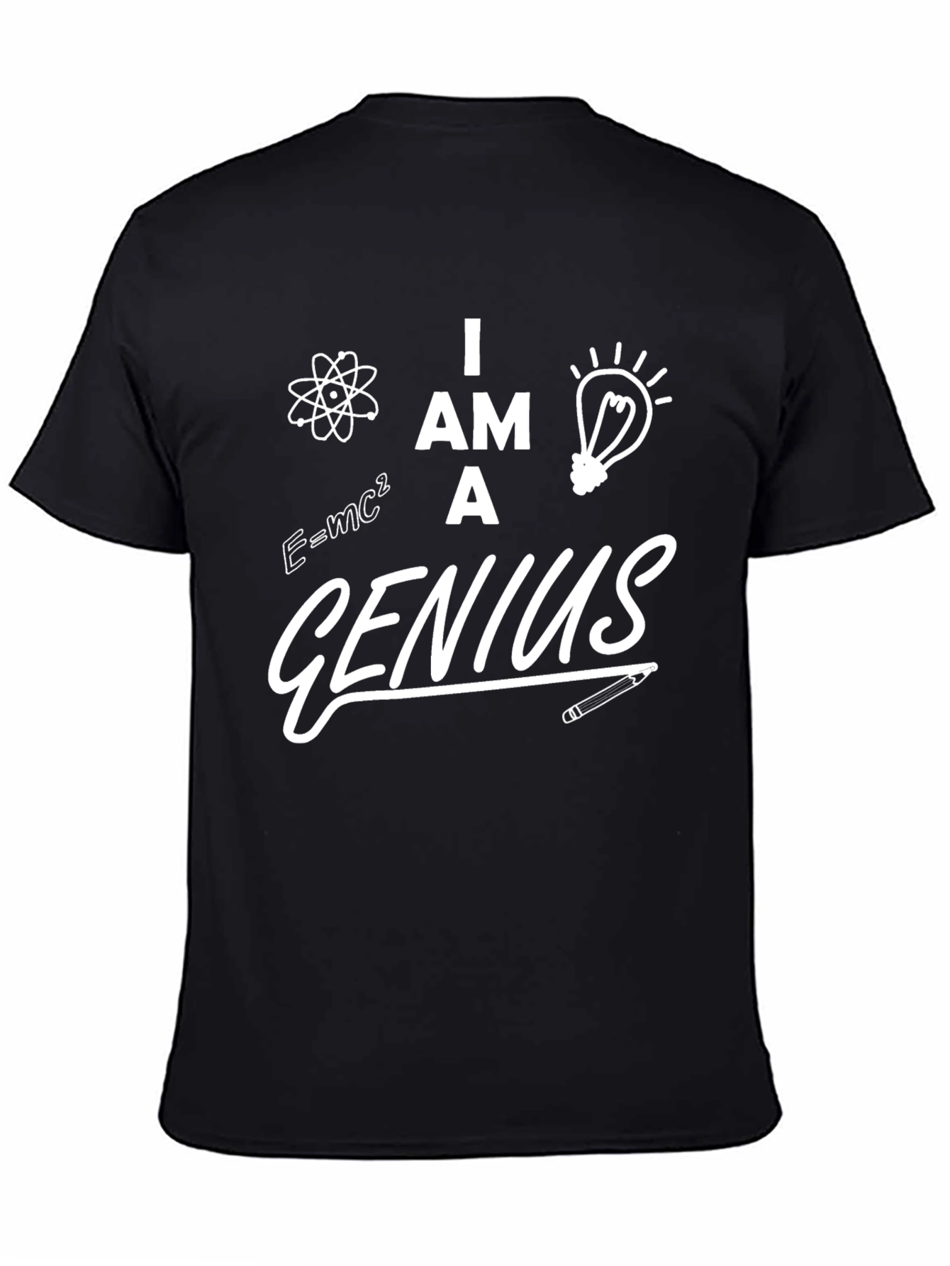 I am a Genius Graphic T-Shirt