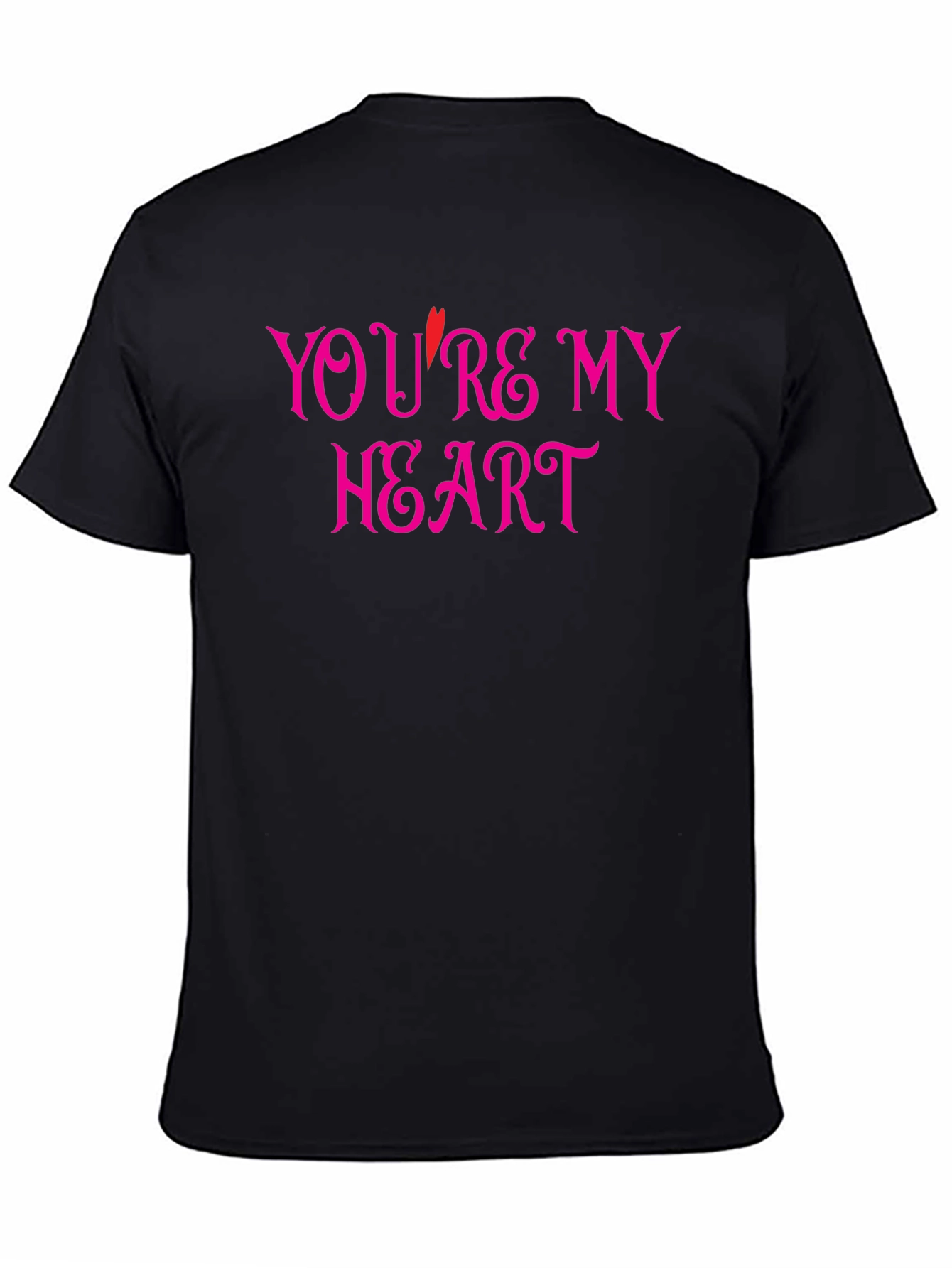 Youre My Heart Graphic Tee - Black Cotton