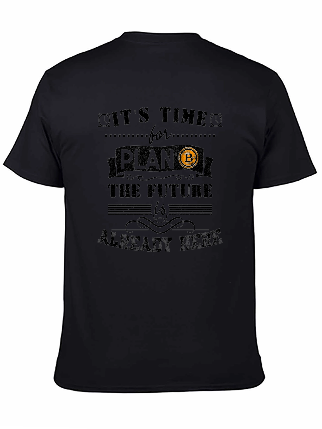 Bitcoin Crypto Future T-Shirt: Plan Ahead