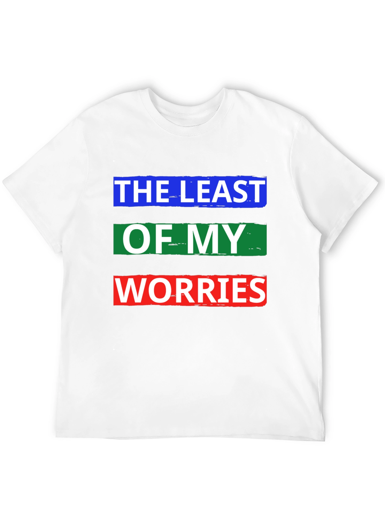 The Least of My Worries Graphic T-Shirt