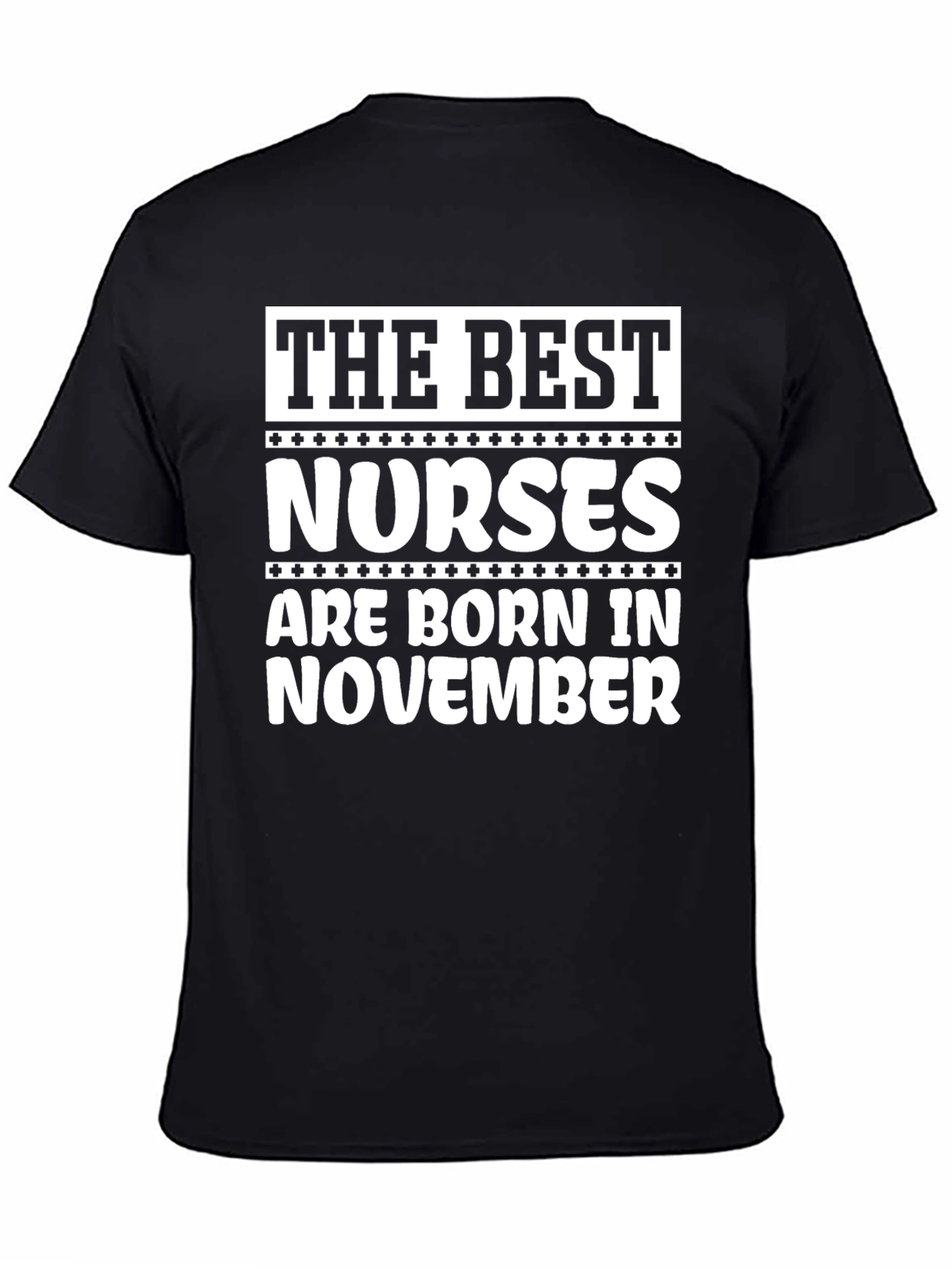 Best Nurses are Born in November T-Shirt