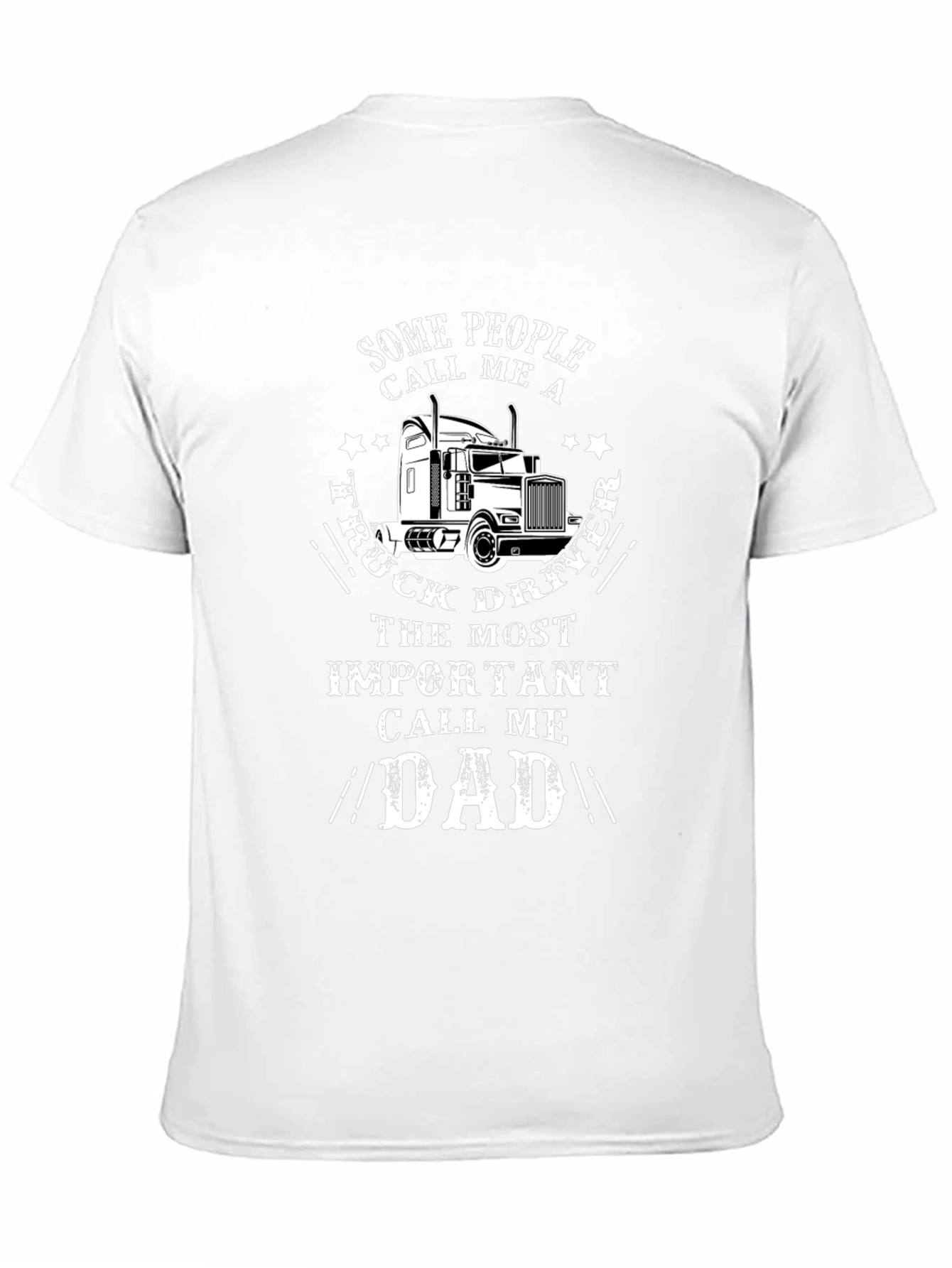Truck Driver Dad T-Shirt - Gift for Fathers