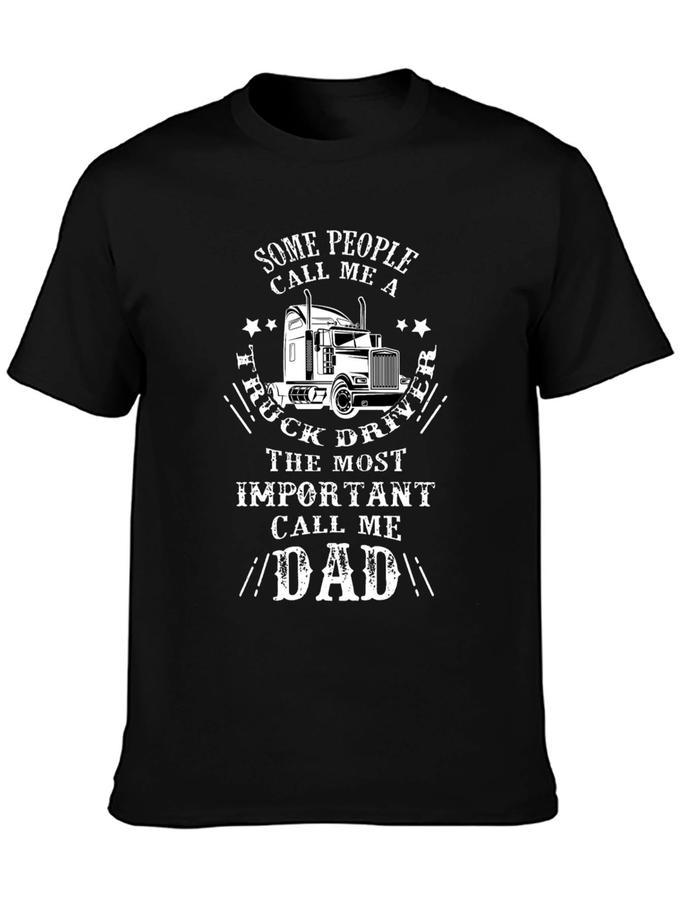 Truck Driver Dad T-Shirt - Gift for Fathers