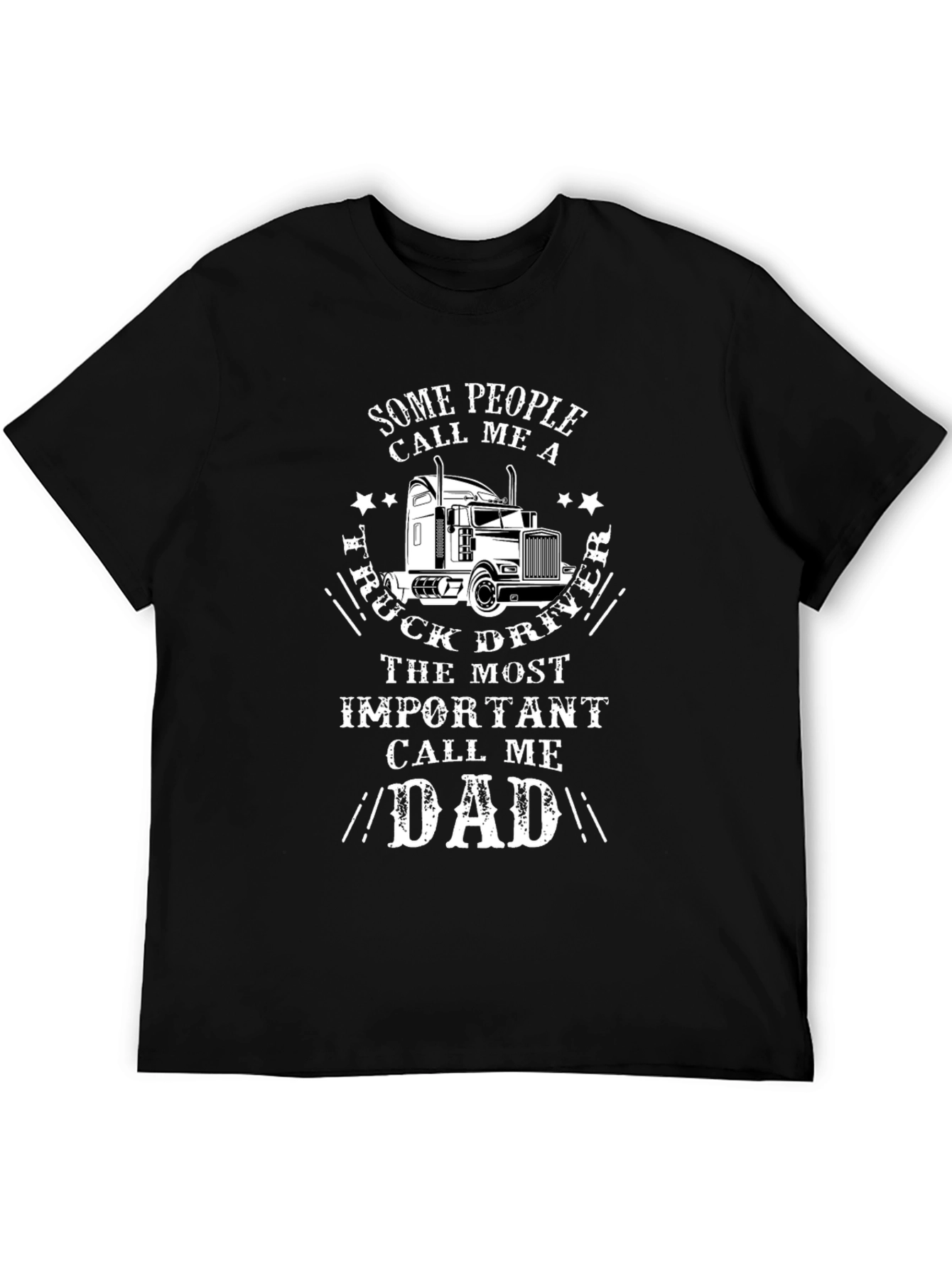 Truck Driver Dad T-Shirt - Gift for Fathers