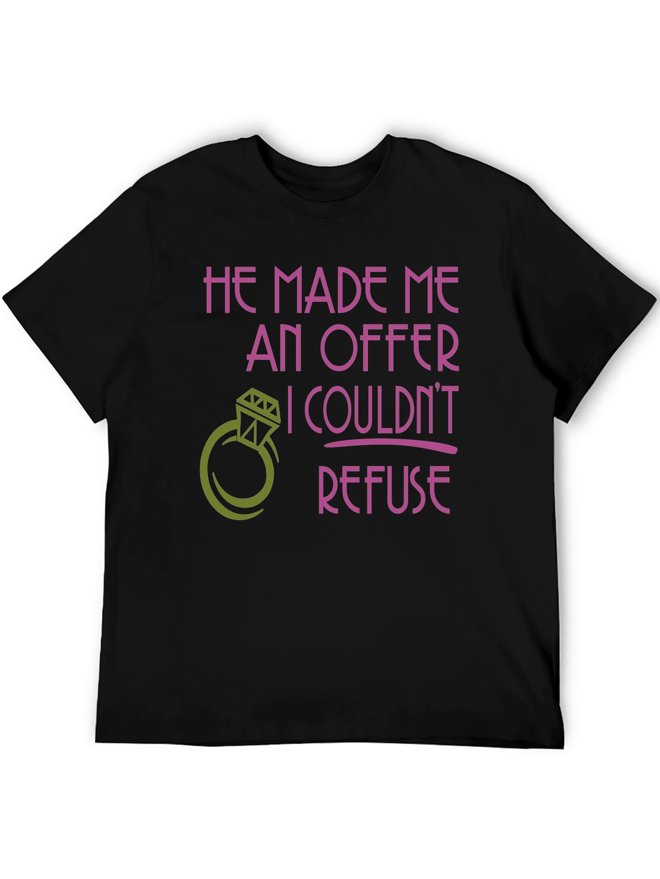 He Made Me An Offer T-Shirt