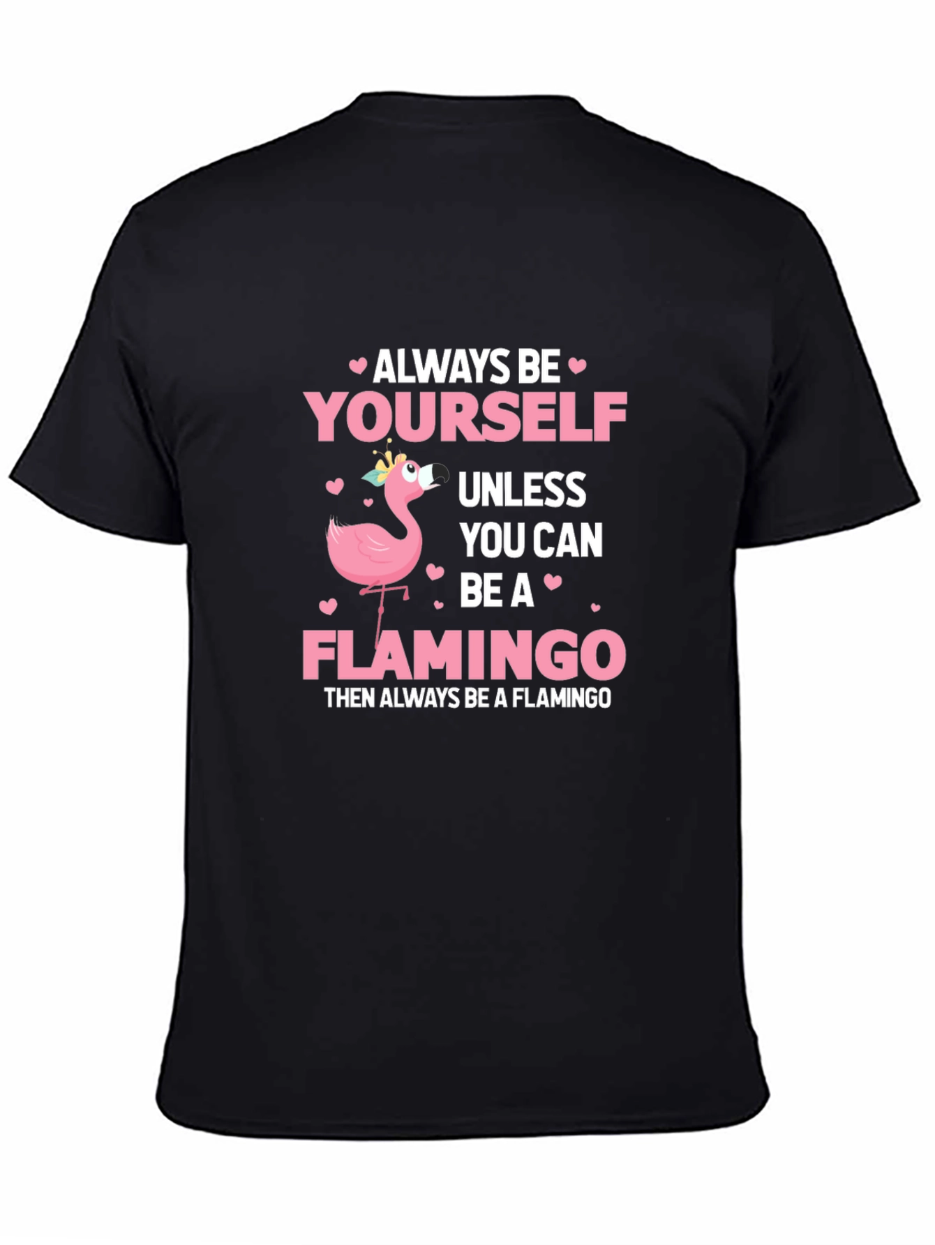 Always Be Yourself Flamingo T-Shirt