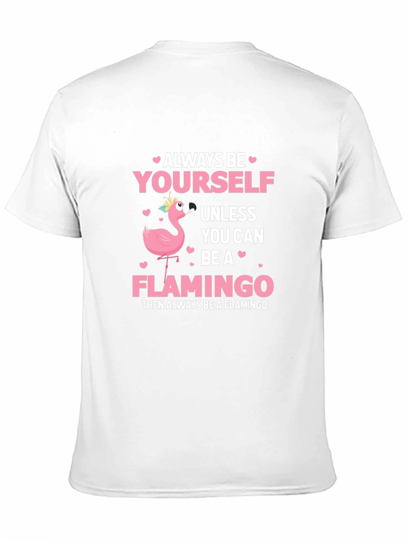 Always Be Yourself Flamingo T-Shirt