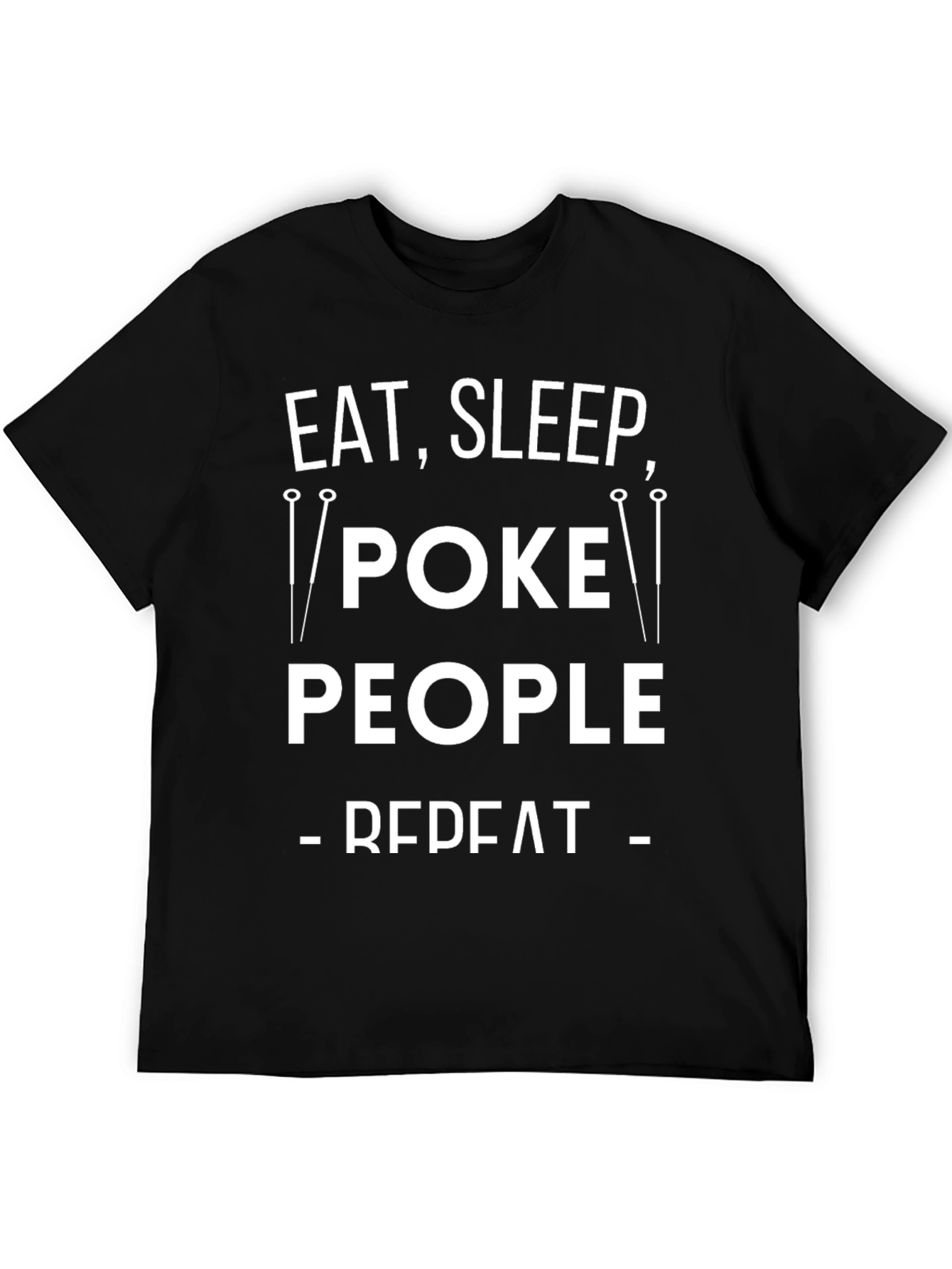 Eat Sleep Poke People Repeat Black T-Shirt