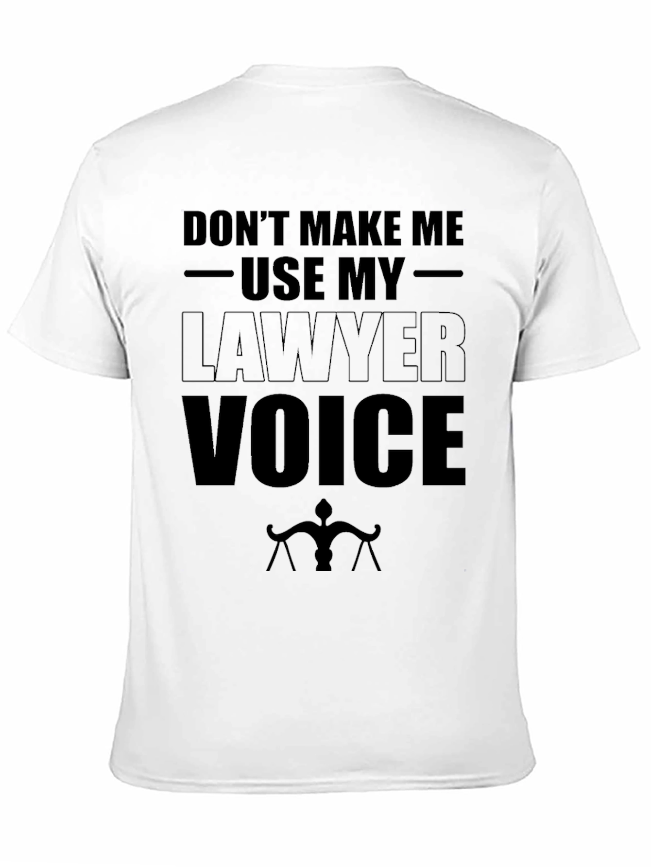 Lawyer Voice T-Shirt - Funny Attorney Gift