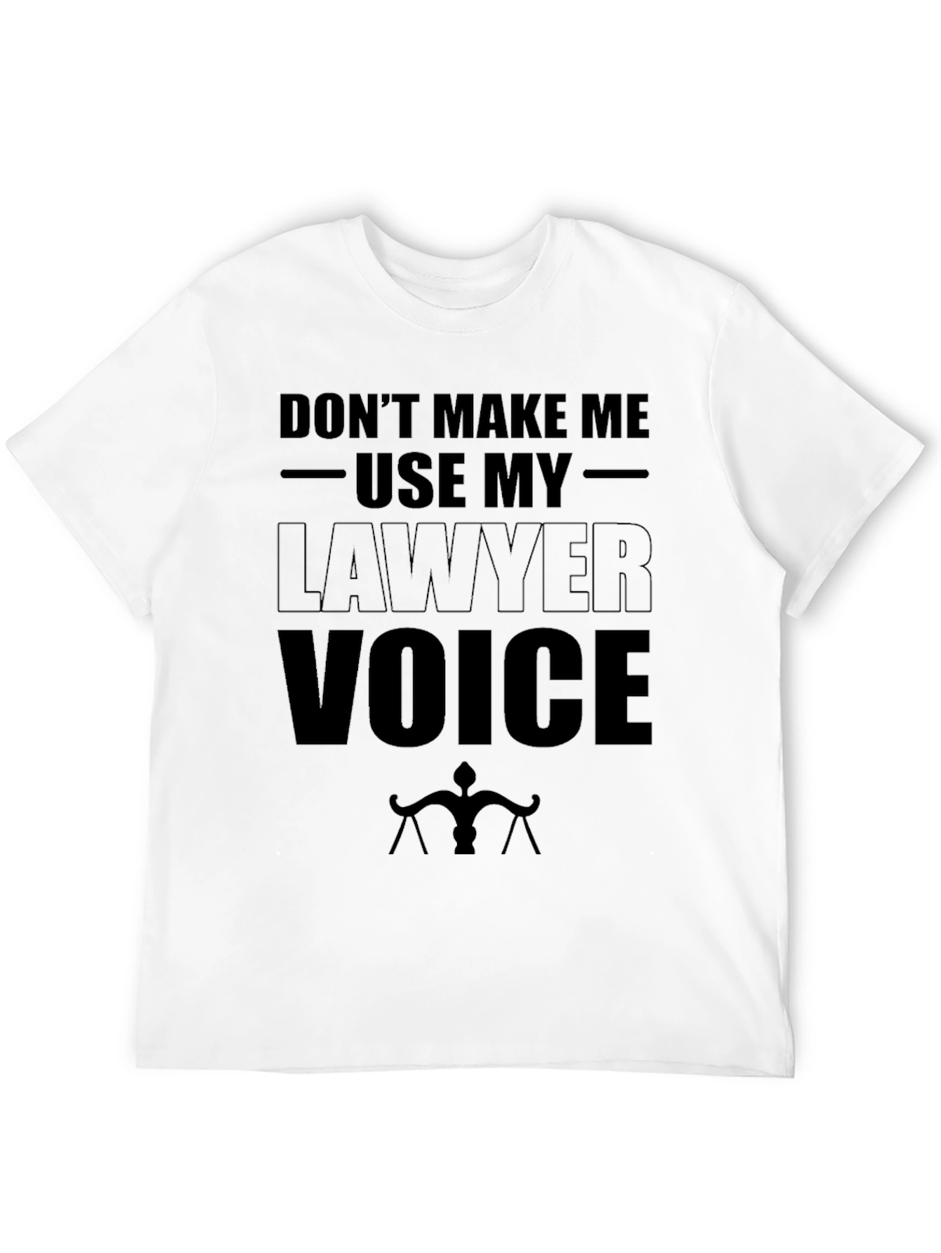 Lawyer Voice T-Shirt - Funny Attorney Gift