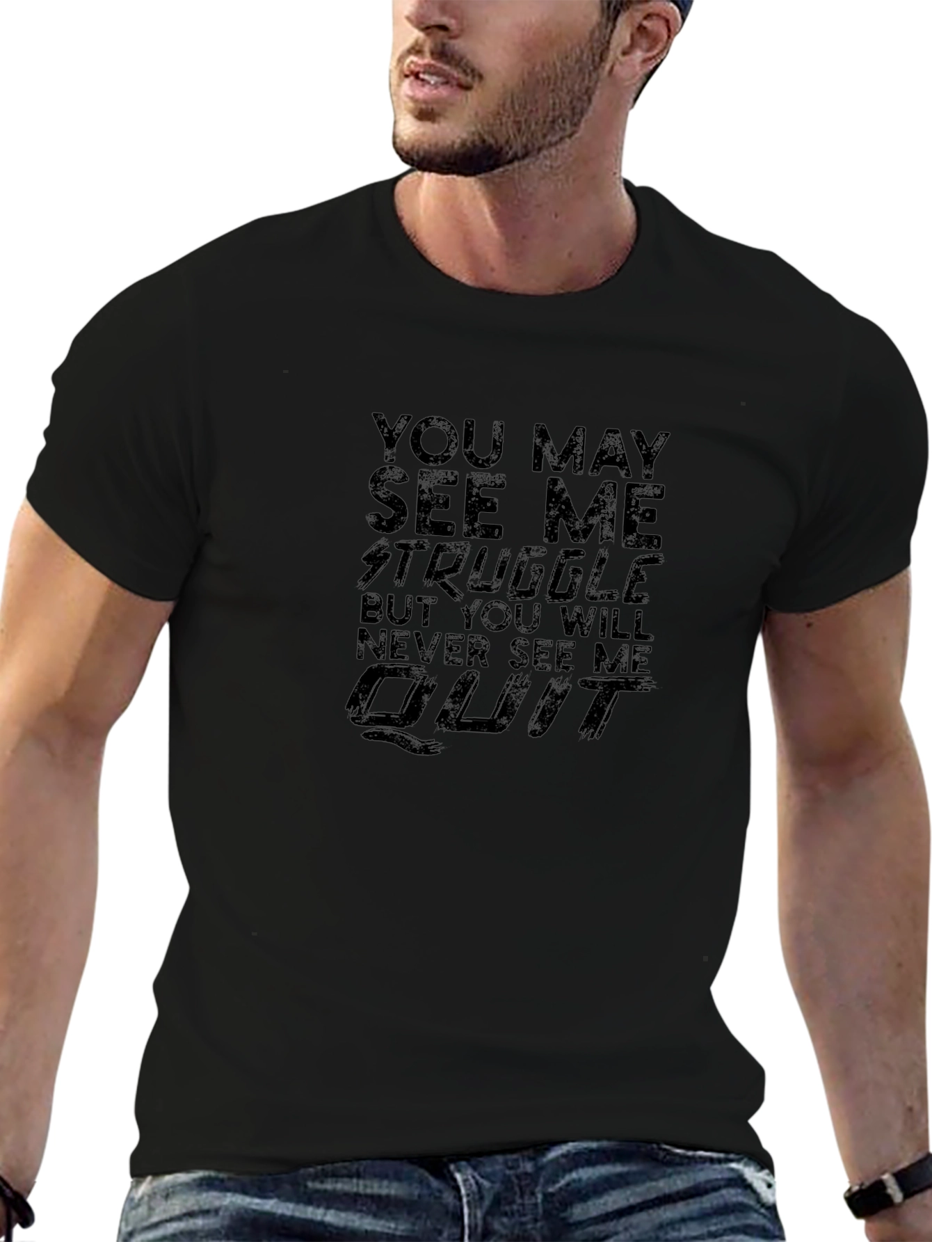 Motivational Black T-Shirt: You May See Me Struggle