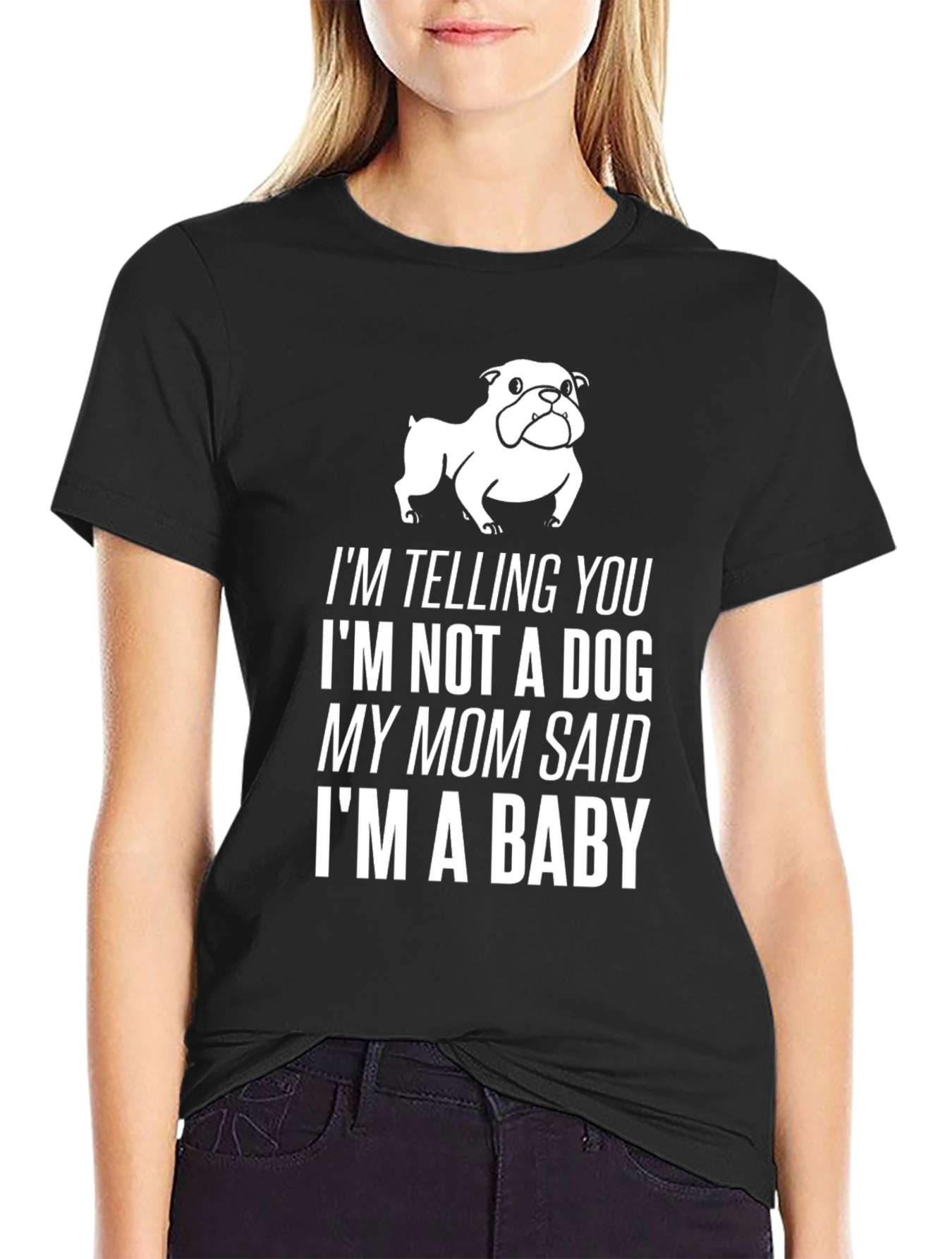 Funny Dog Lover T-Shirt: Im a Baby!