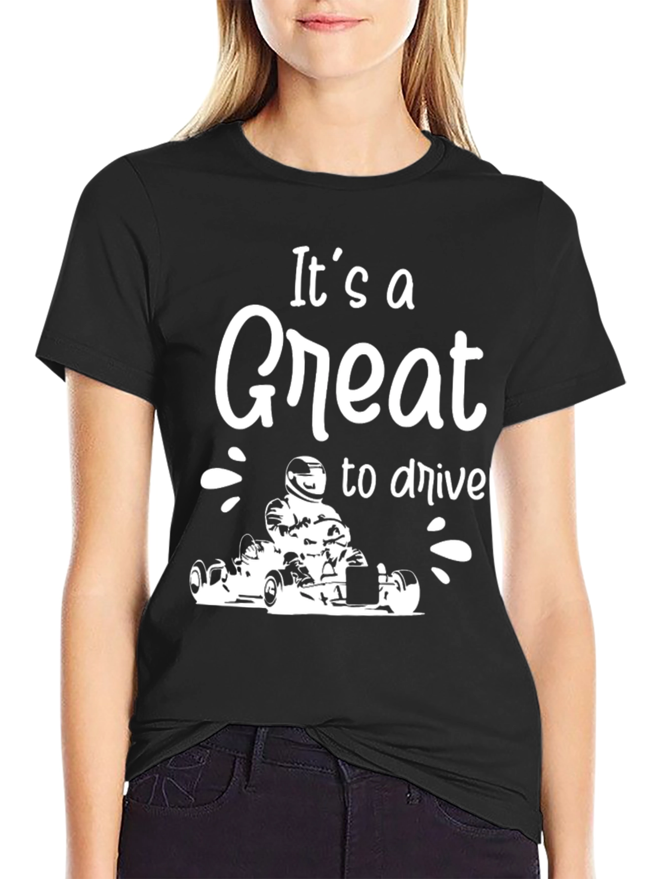 Its a Great to Drive Go Karting Black T-Shirt