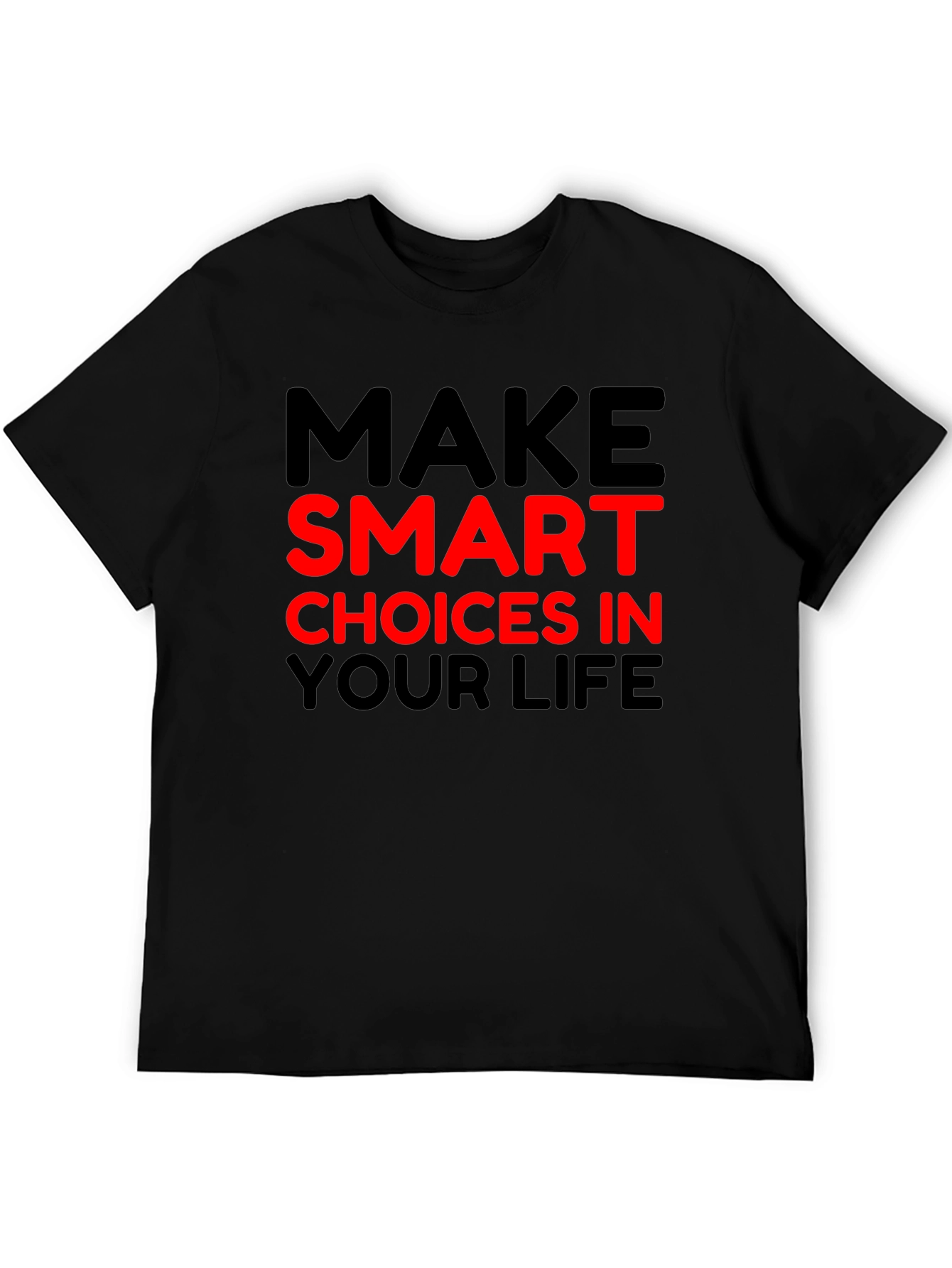 Make Smart Choices T-Shirt