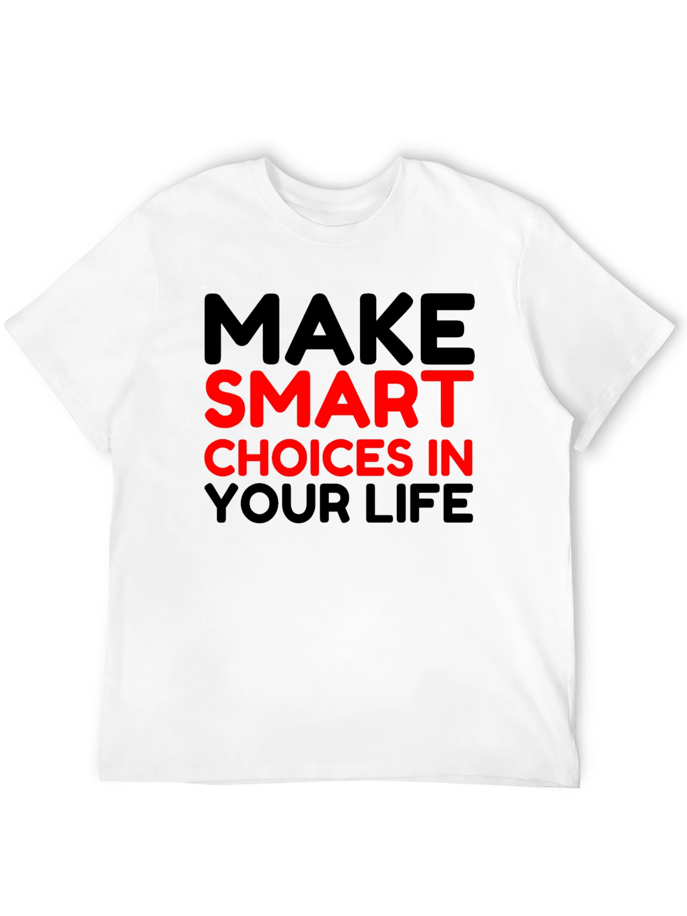 Make Smart Choices T-Shirt