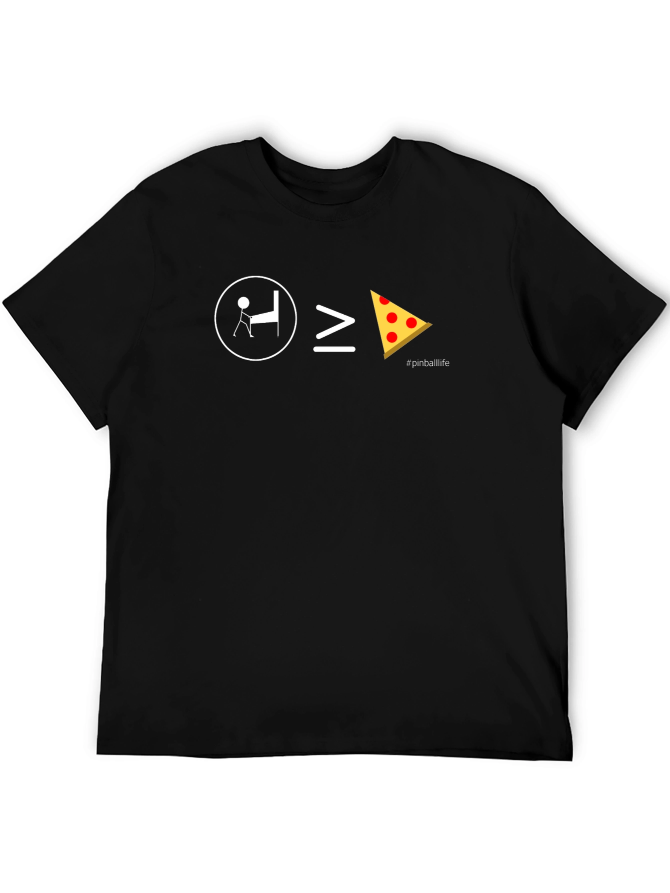 Pinball is Greater Than Pizza T-Shirt