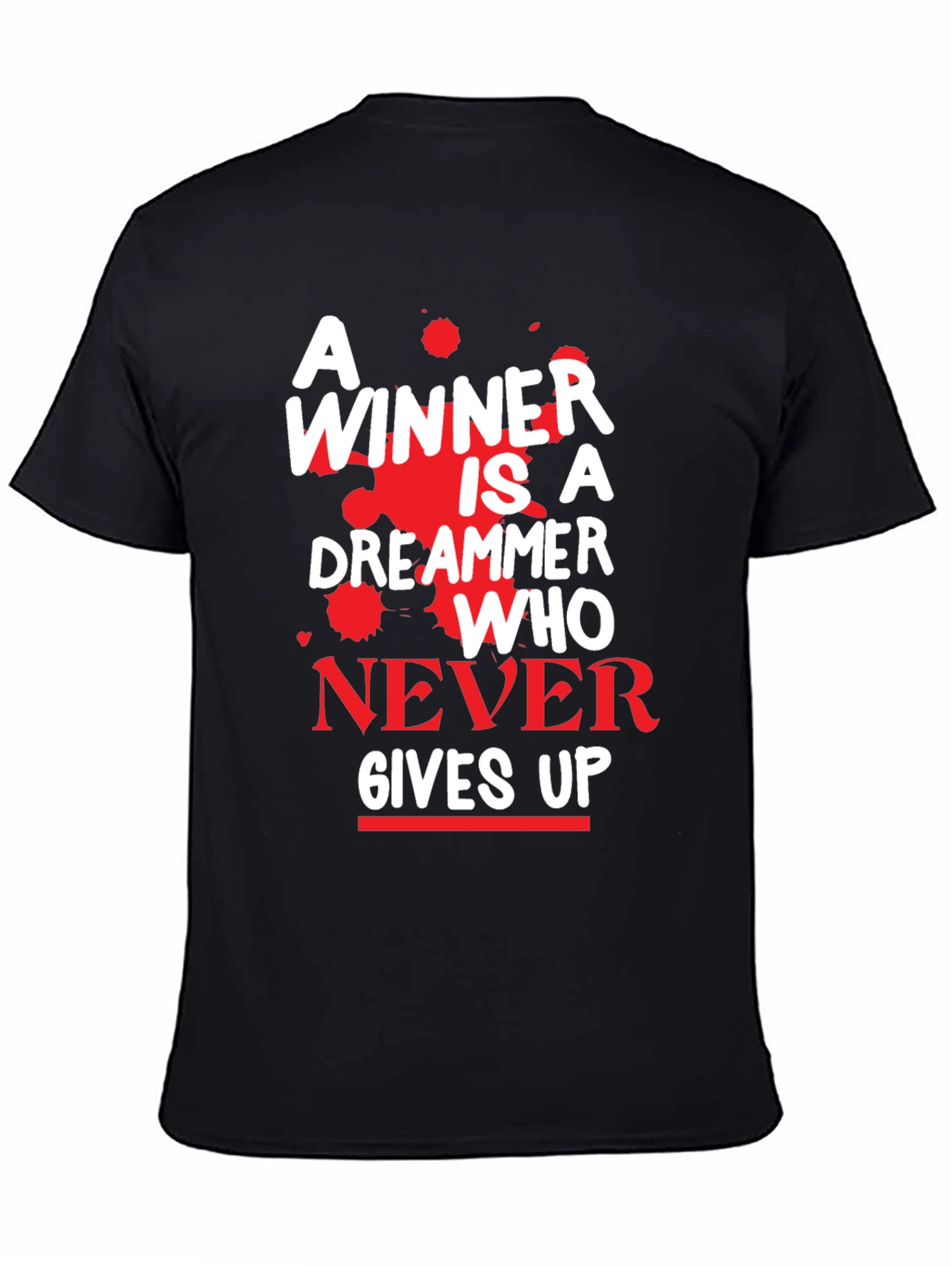Motivational T-Shirt - A Winner Never Gives Up!