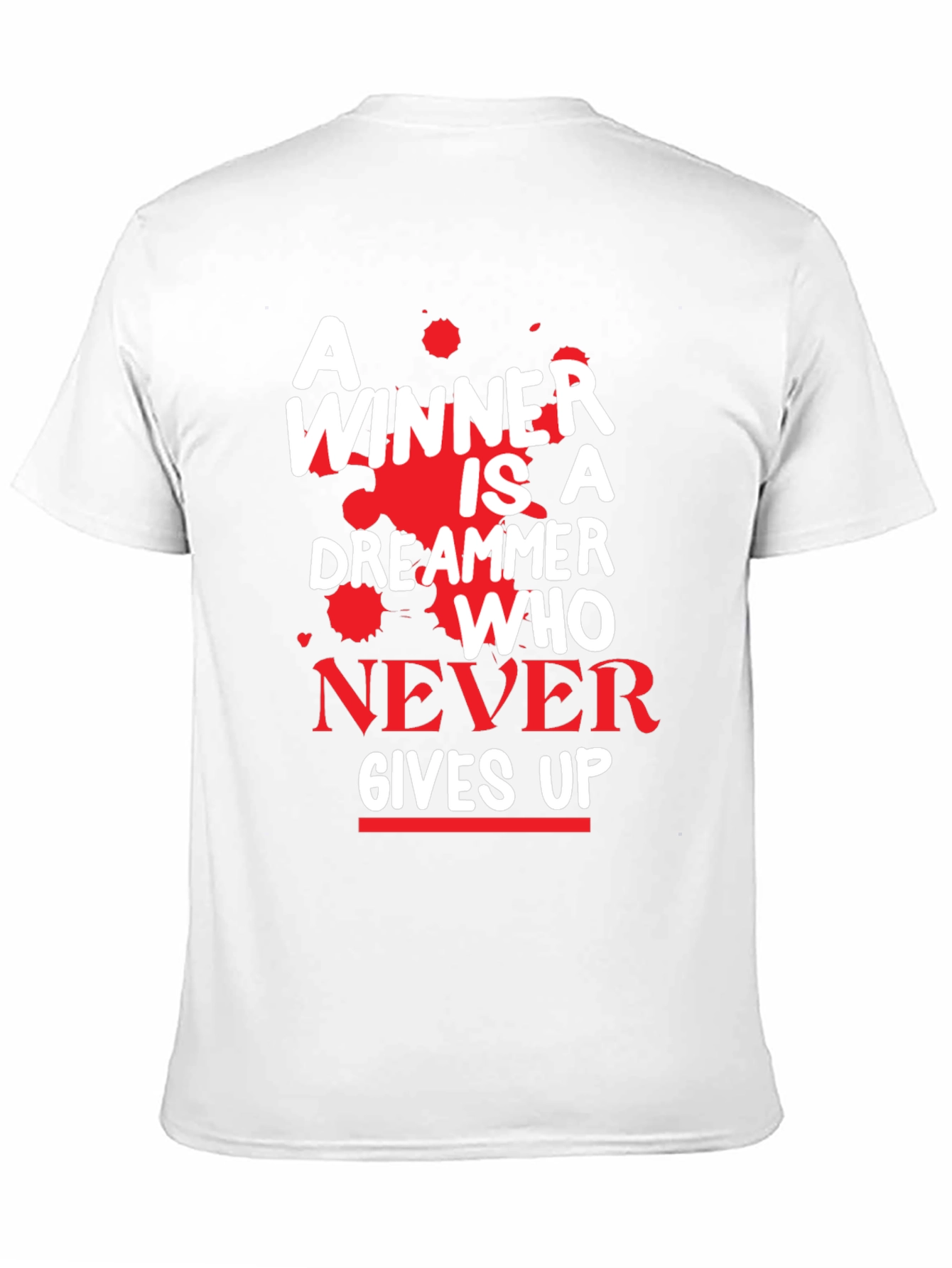 Motivational T-Shirt - A Winner Never Gives Up!