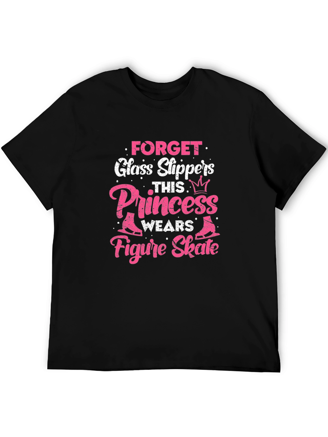 Forget Glass Slippers Princess Figure Skate T-Shirt