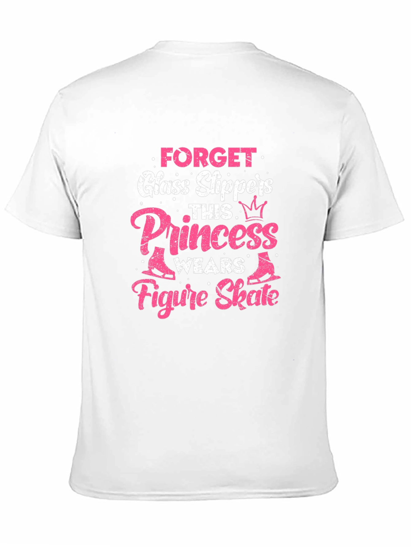Forget Glass Slippers Princess Figure Skate T-Shirt