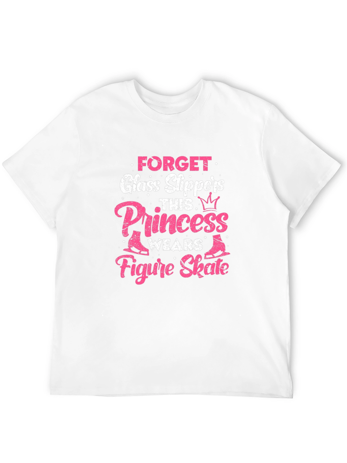 Forget Glass Slippers Princess Figure Skate T-Shirt