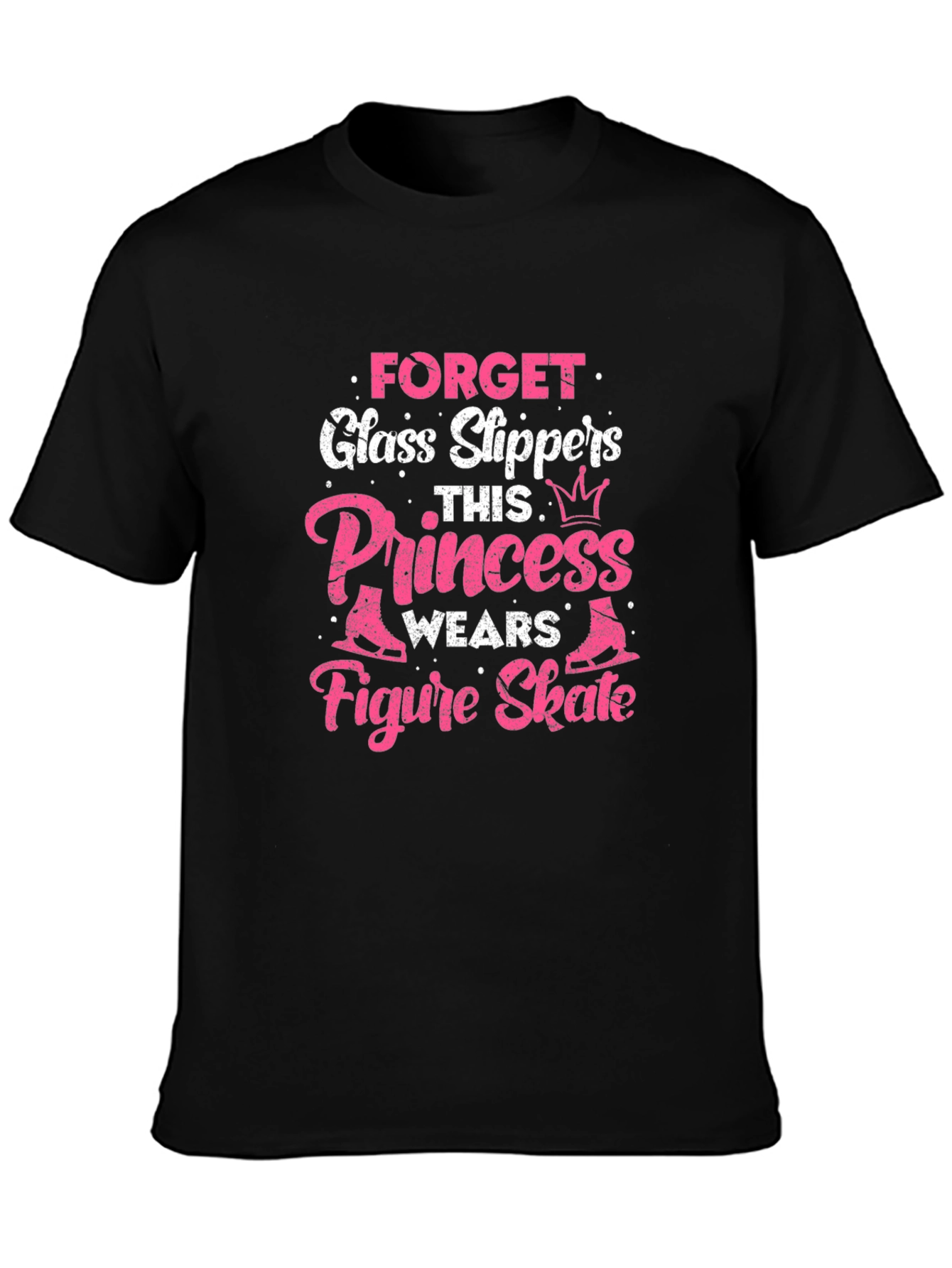 Forget Glass Slippers Princess Figure Skate T-Shirt