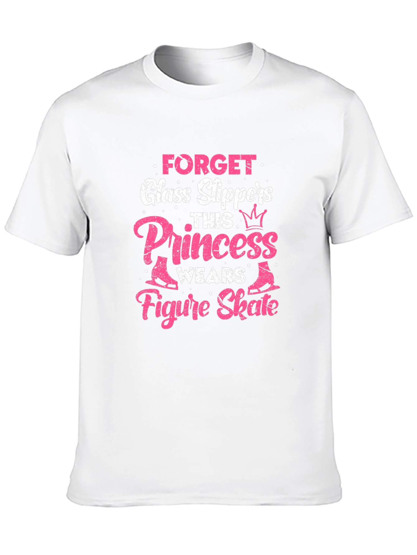 Forget Glass Slippers Princess Figure Skate T-Shirt