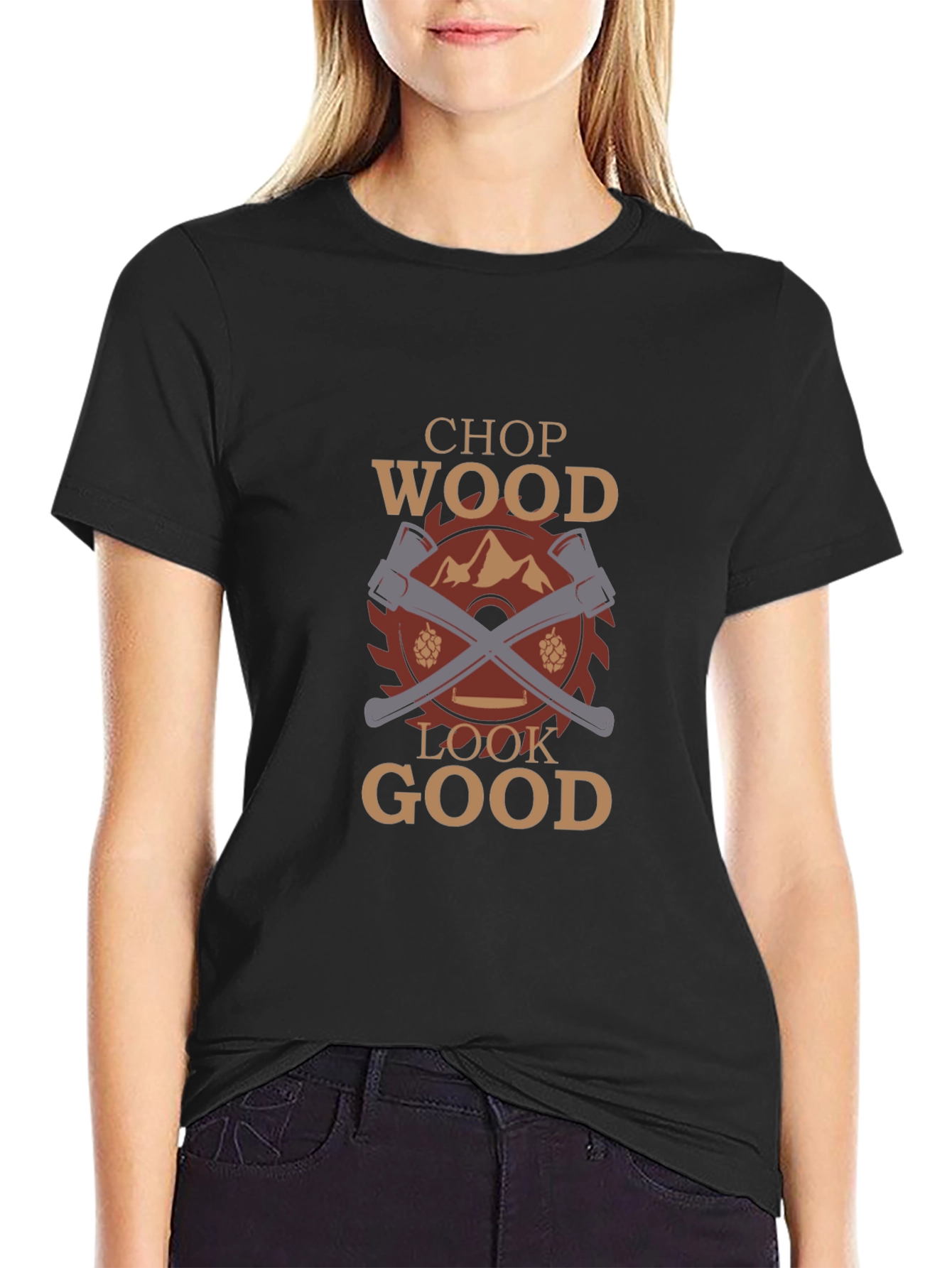 Chop Wood Look Good Graphic T-Shirt