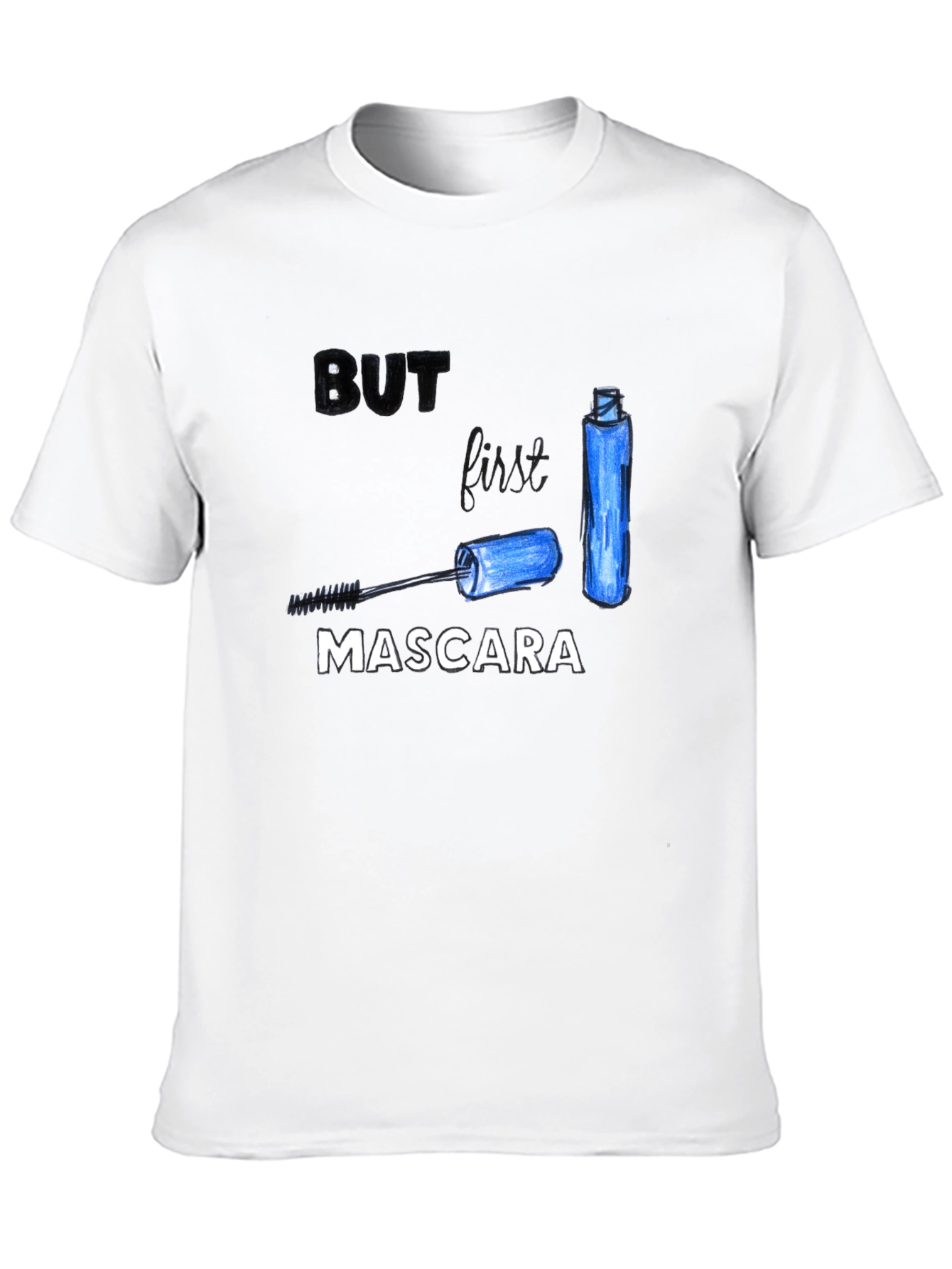 But First Mascara T-Shirt - Black Cotton Tee