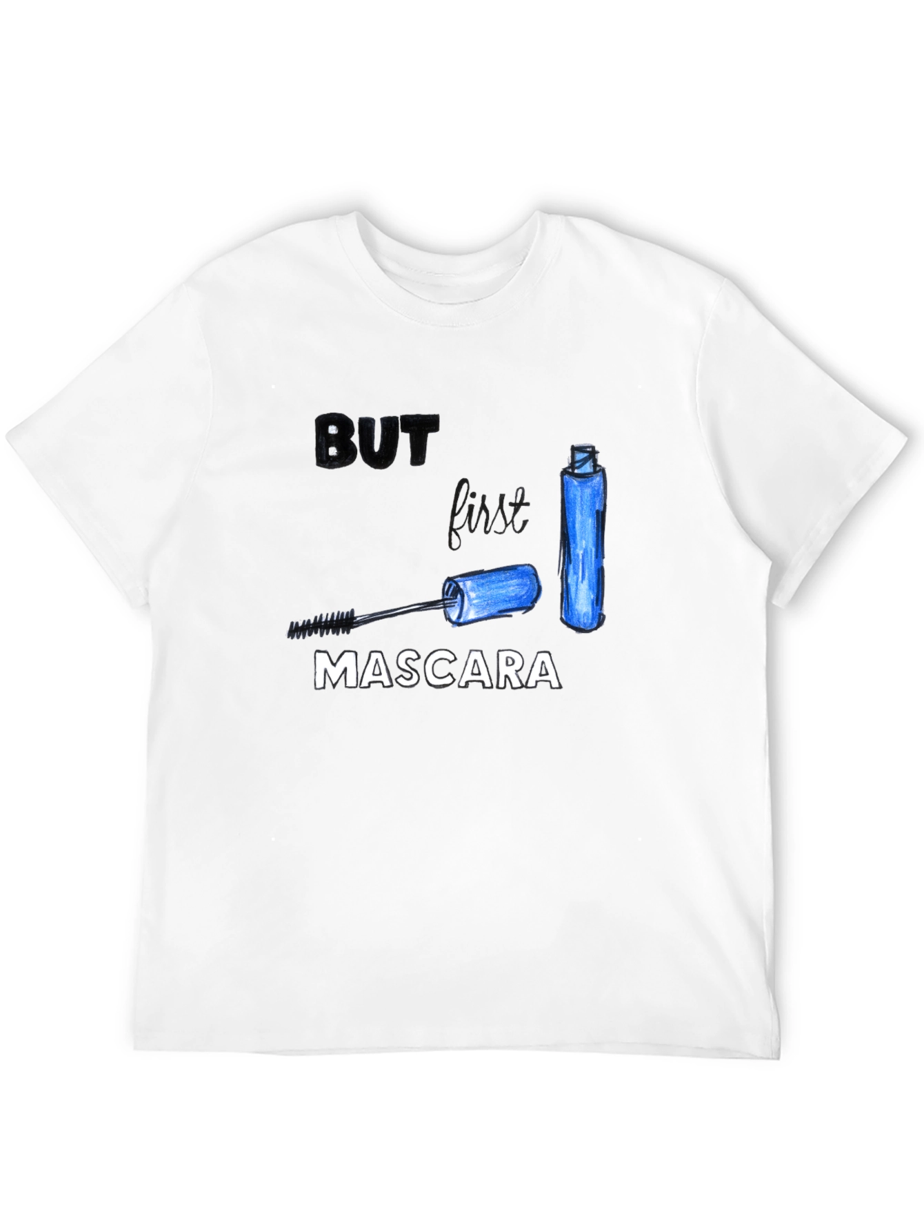 But First Mascara T-Shirt - Black Cotton Tee