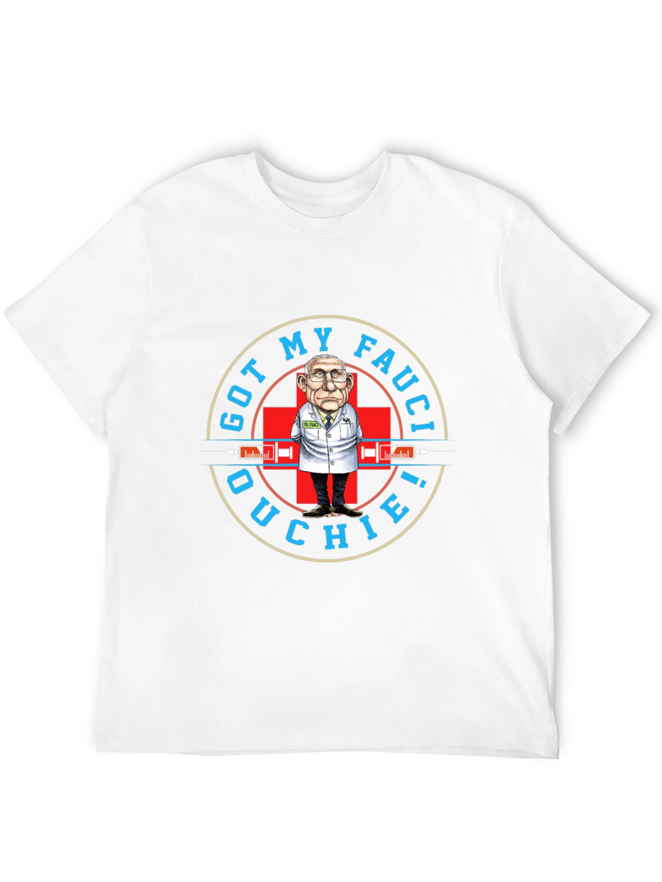 Got My Fauci Ouchie! T-Shirt