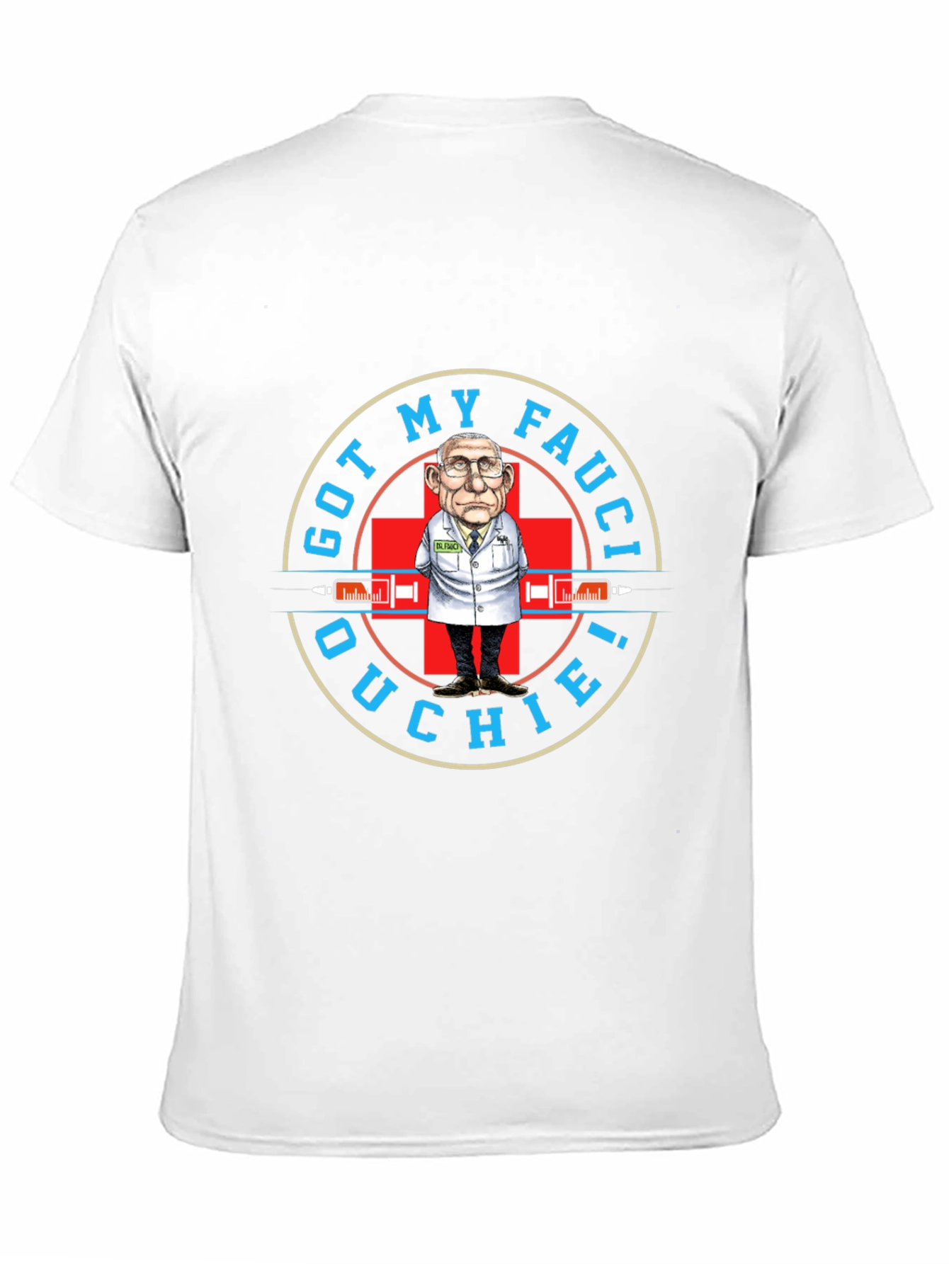 Got My Fauci Ouchie! T-Shirt