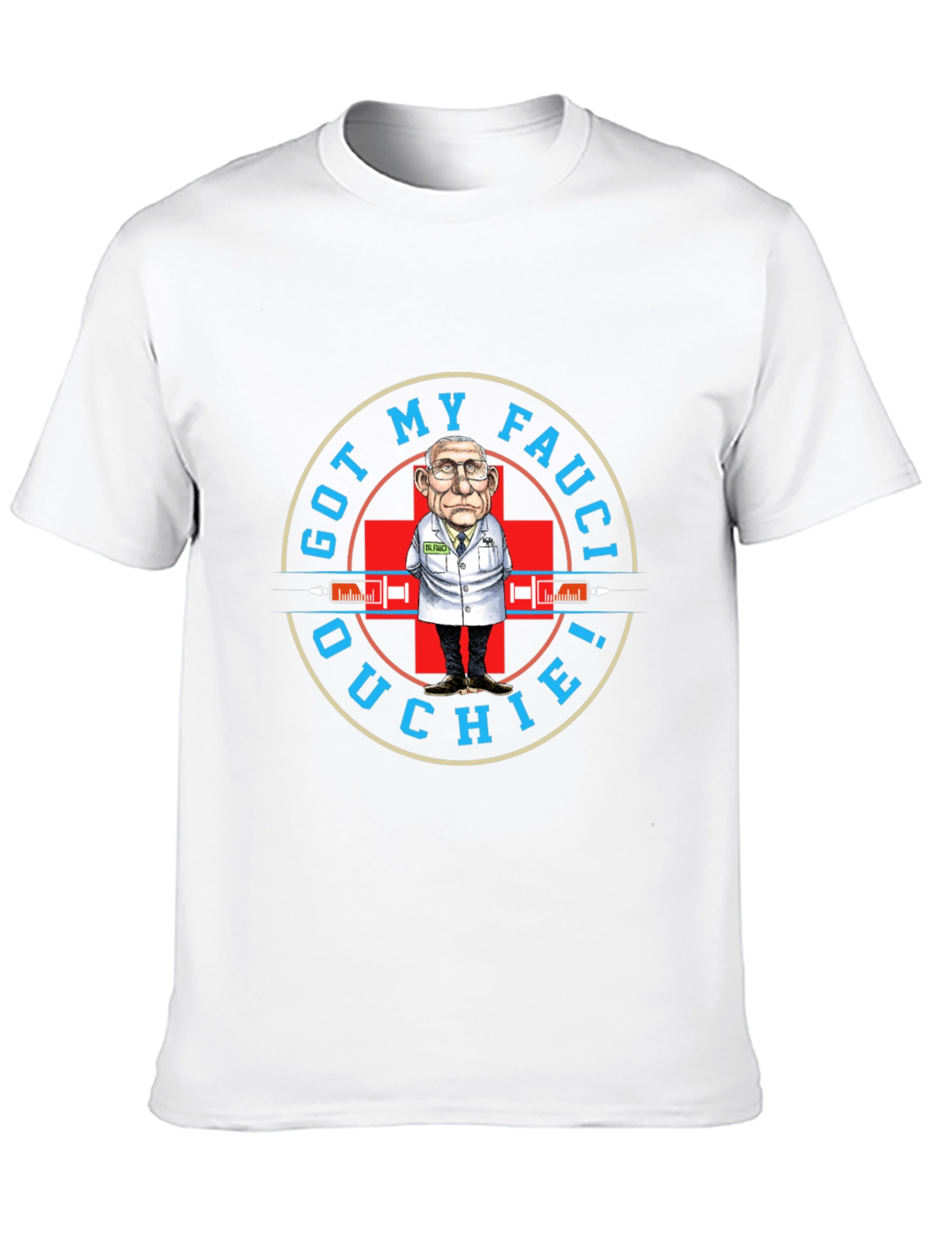 Got My Fauci Ouchie! T-Shirt