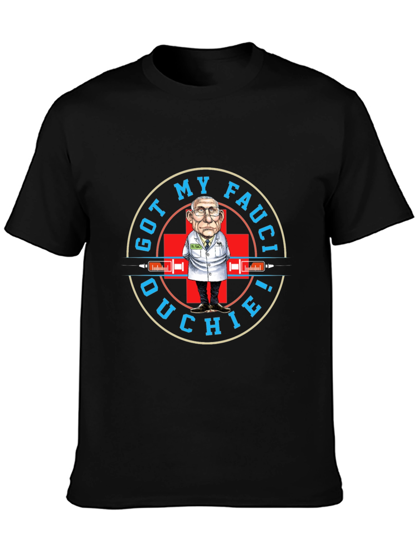 Got My Fauci Ouchie! T-Shirt