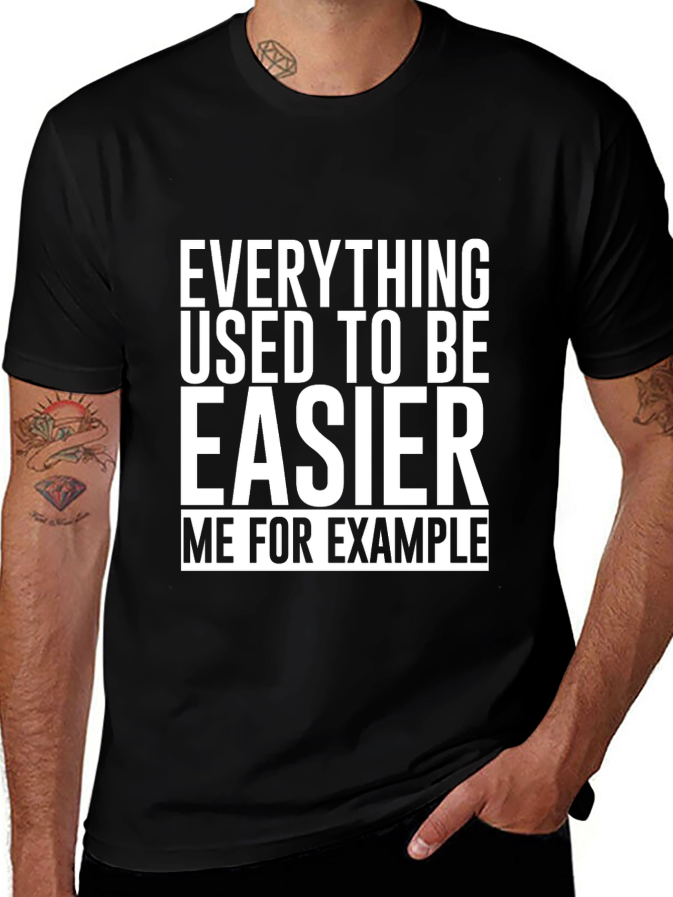 Everything Used To Be Easier T-Shirt Funny