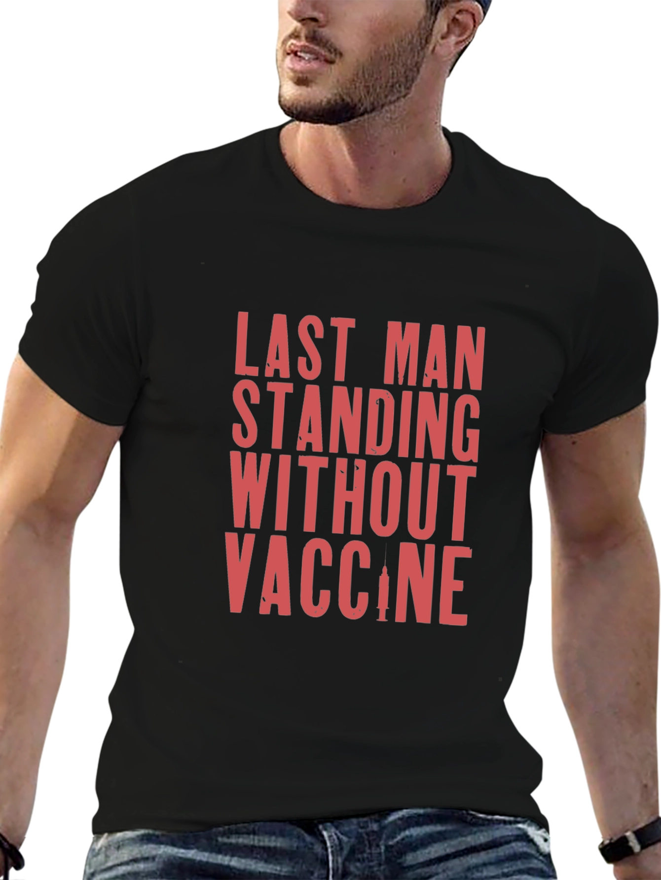 Last Man Standing T-Shirt - Vaccine Humor Tee