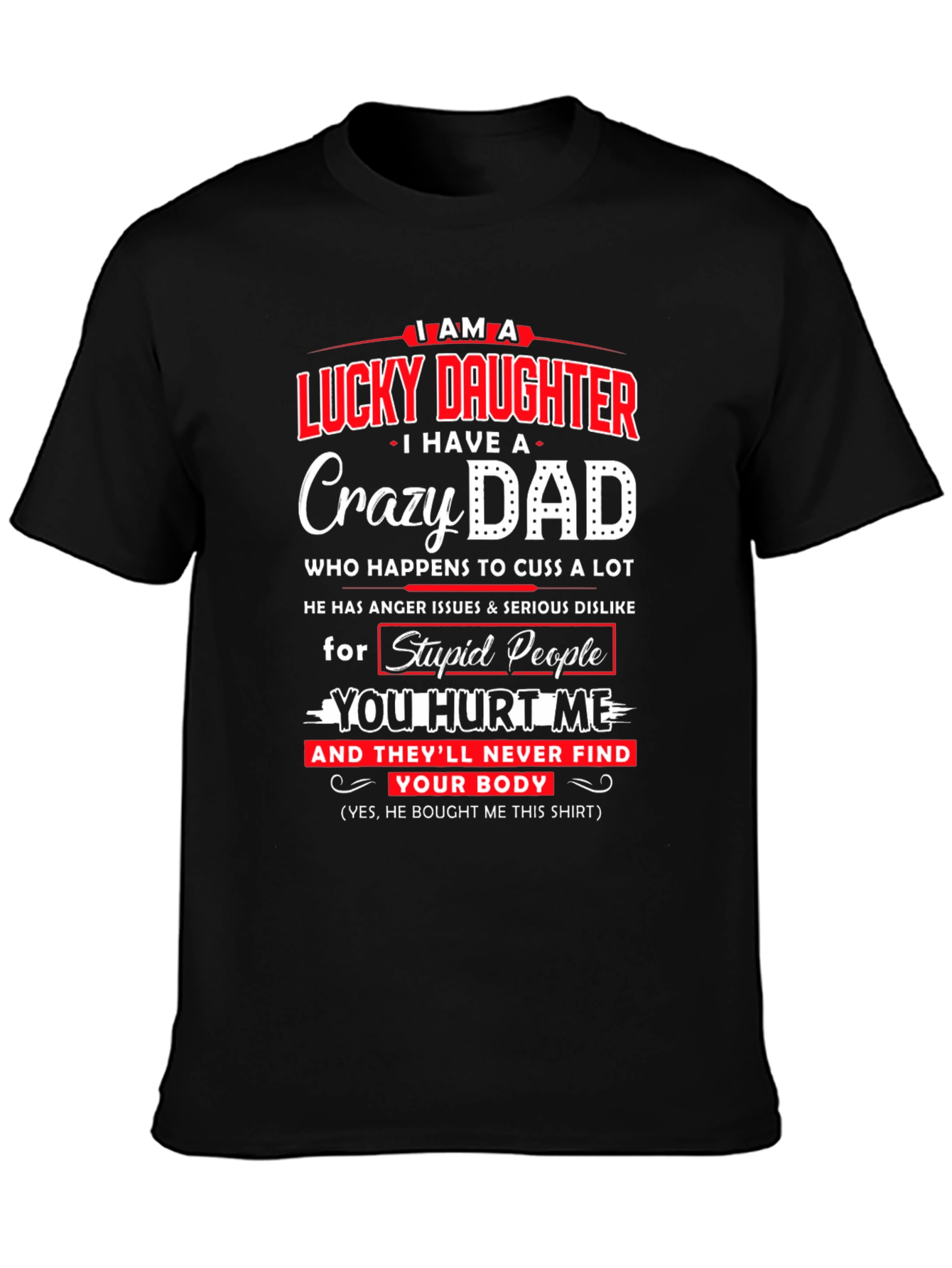 Lucky Daughter Crazy Dad Graphic Tee
